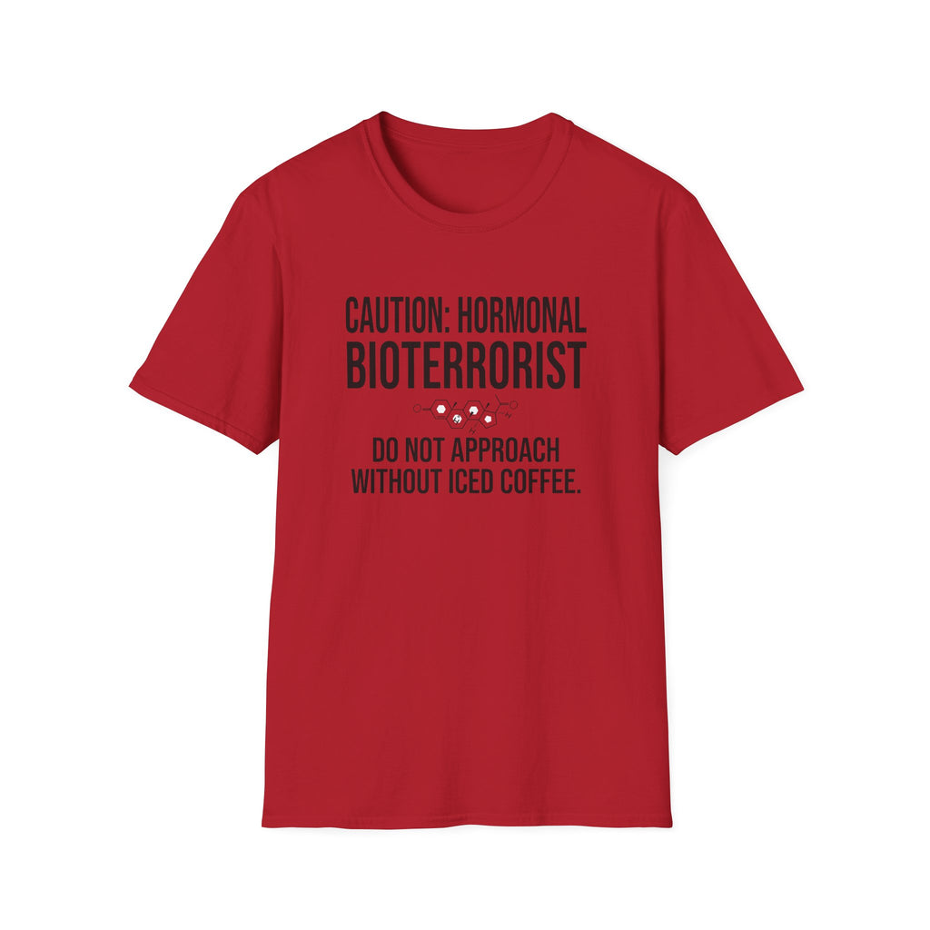 Caution Hormonal Bioterrorist T-Shirt