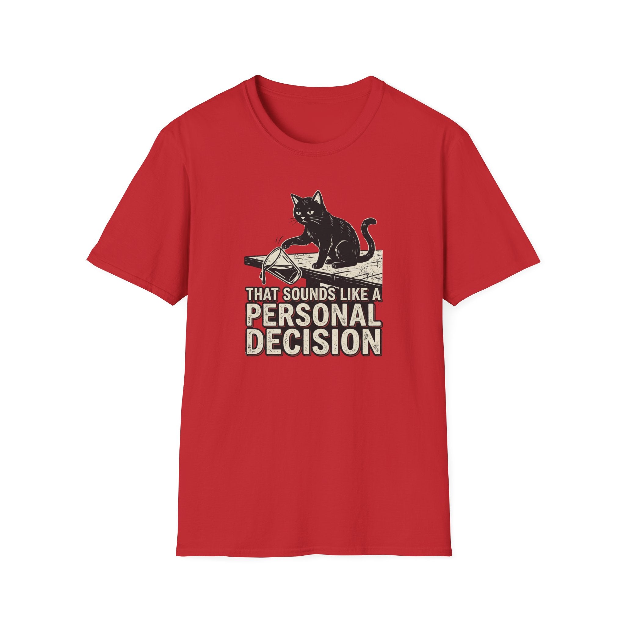 That Sounds Like a Personal Decision T-Shirt