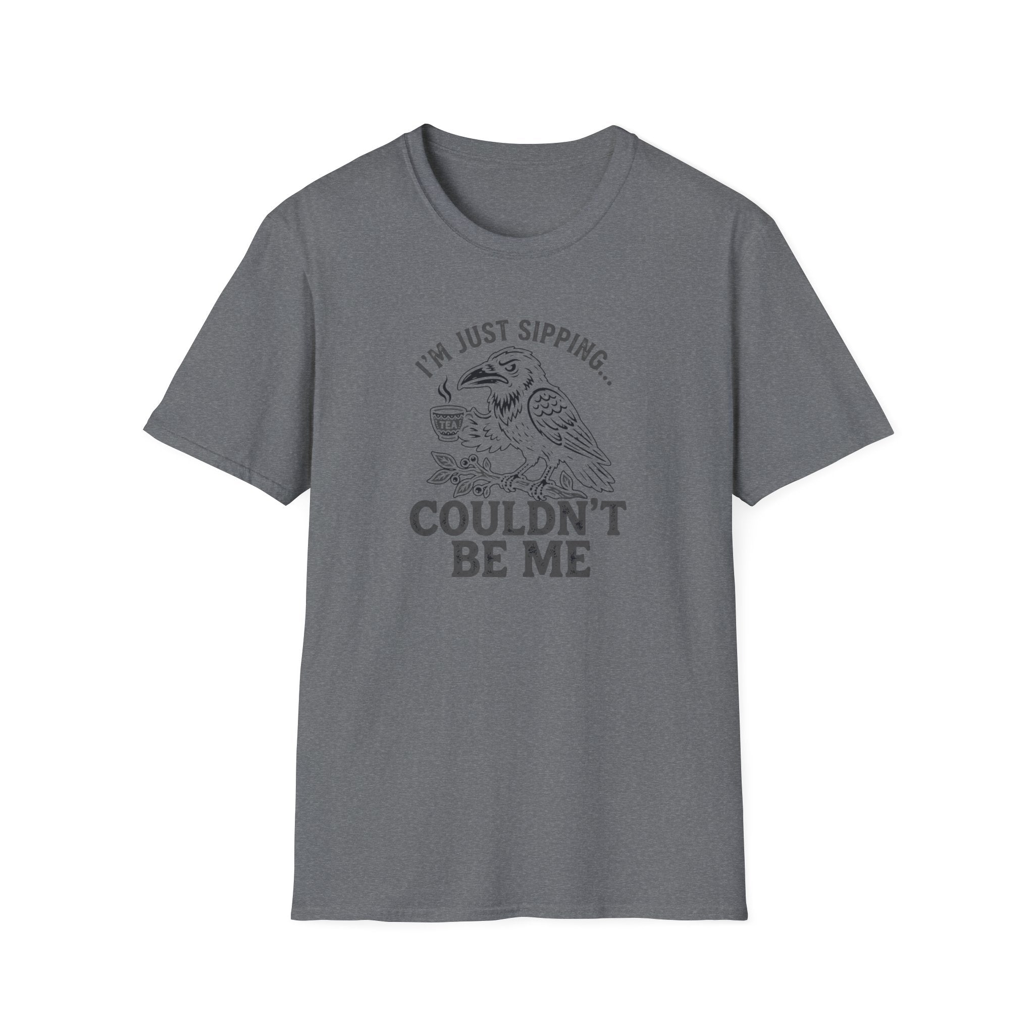 I'm Just Sipping Couldn't Be Me T-Shirt