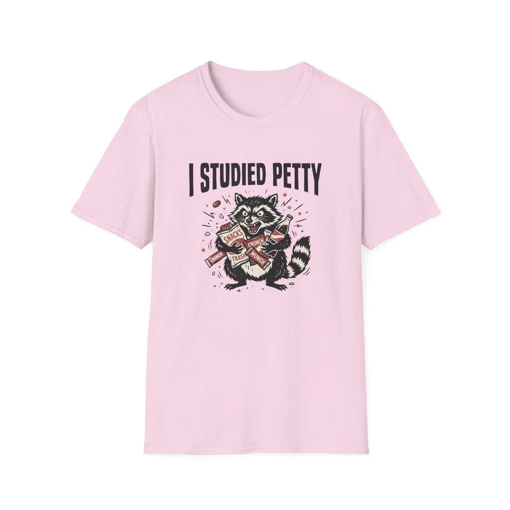 I Studied Petty T-Shirt