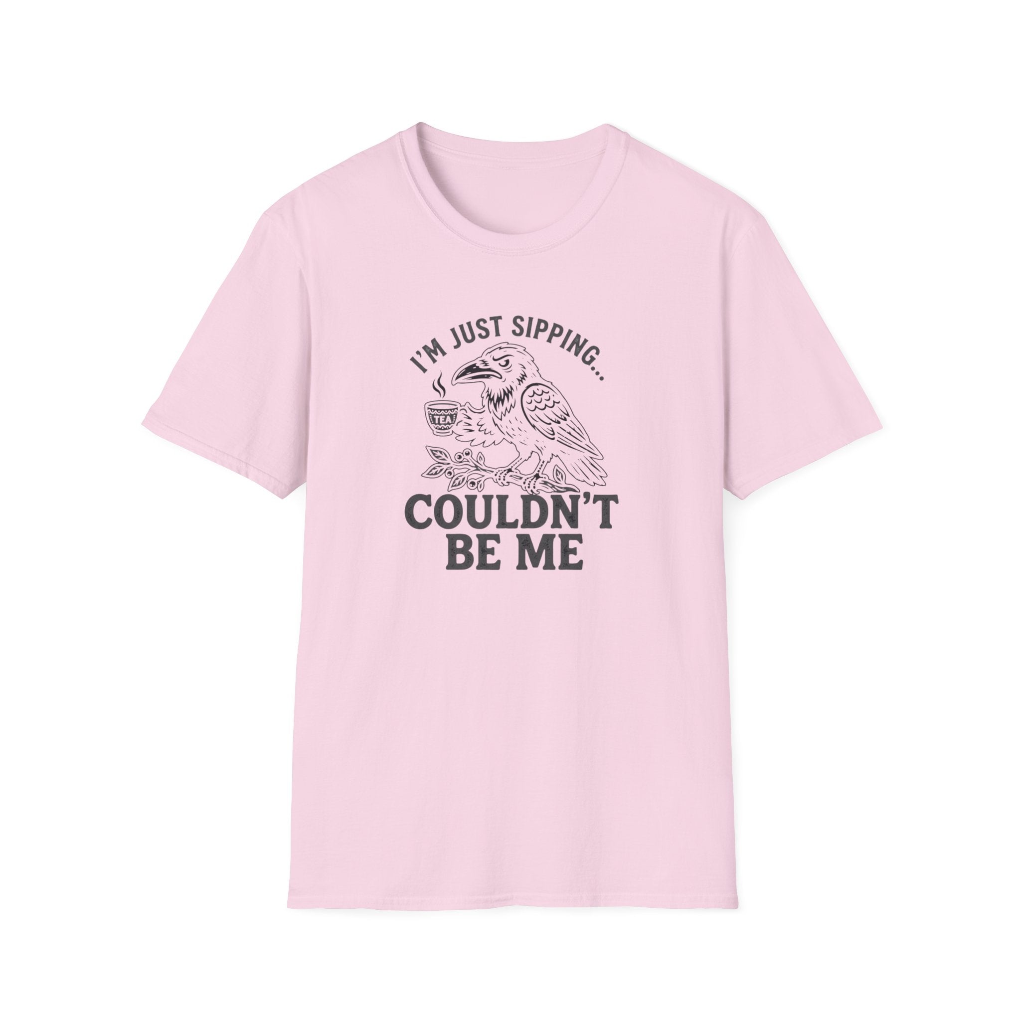 I'm Just Sipping Couldn't Be Me T-Shirt