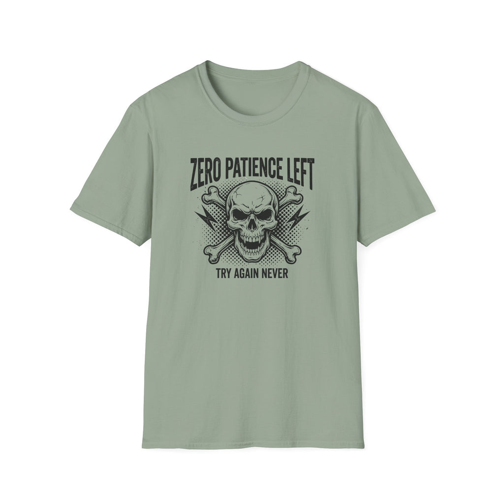 Zero Patience Left Try Again Never T-Shirt