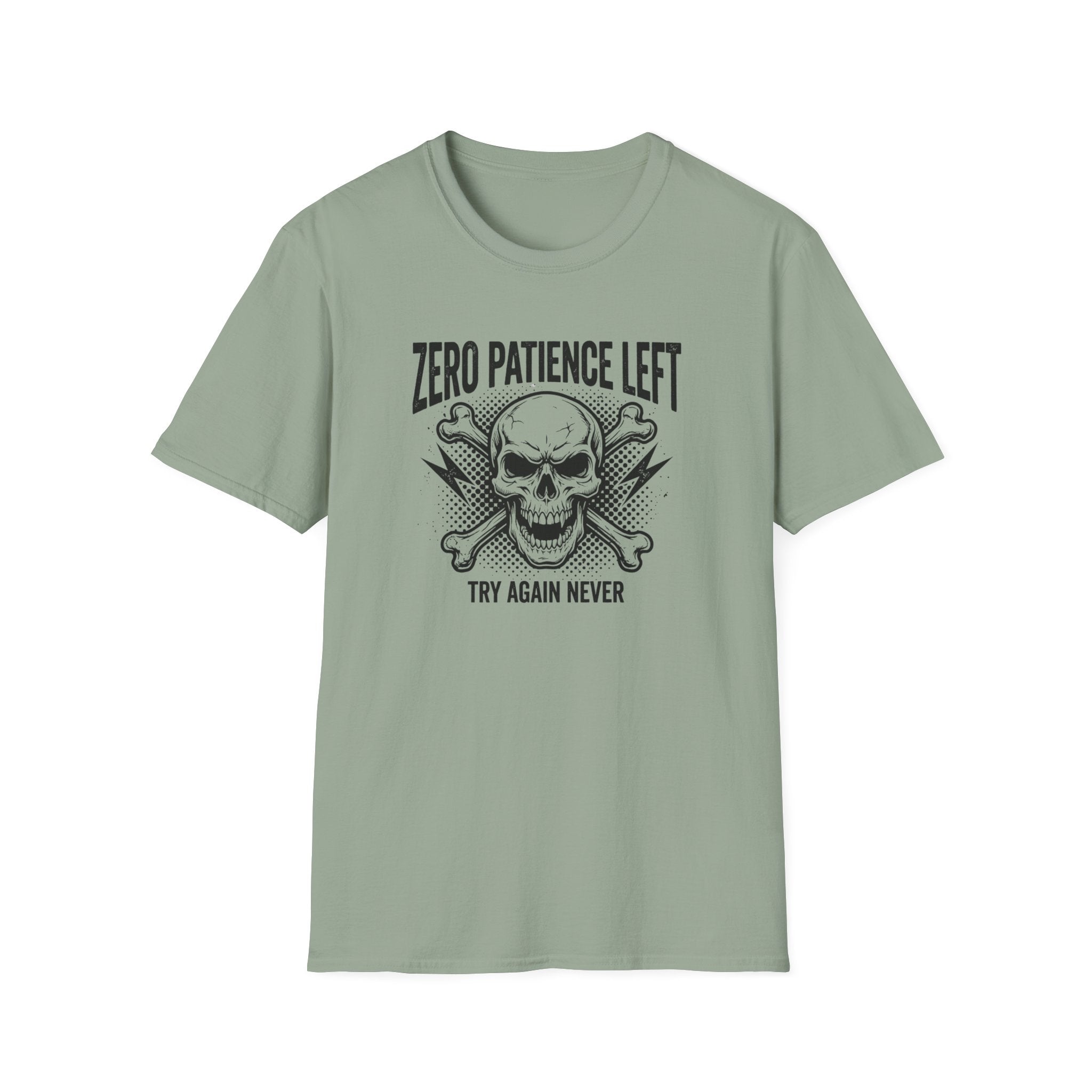Zero Patience Left Try Again Never T-Shirt