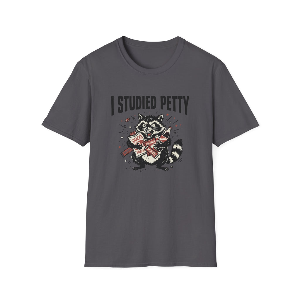 I Studied Petty T-Shirt