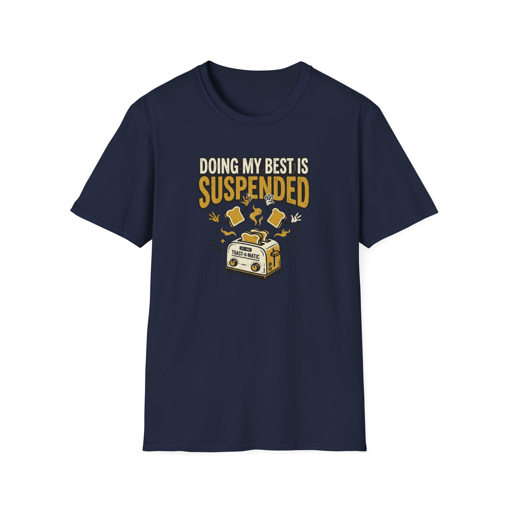 Doing My Best is Suspended T-Shirt