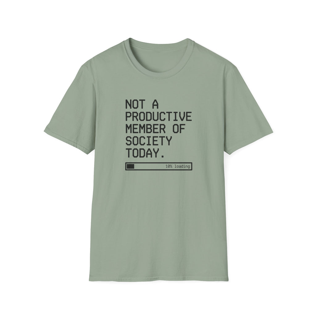 Not A Productive Member Of Society Today T-Shirt