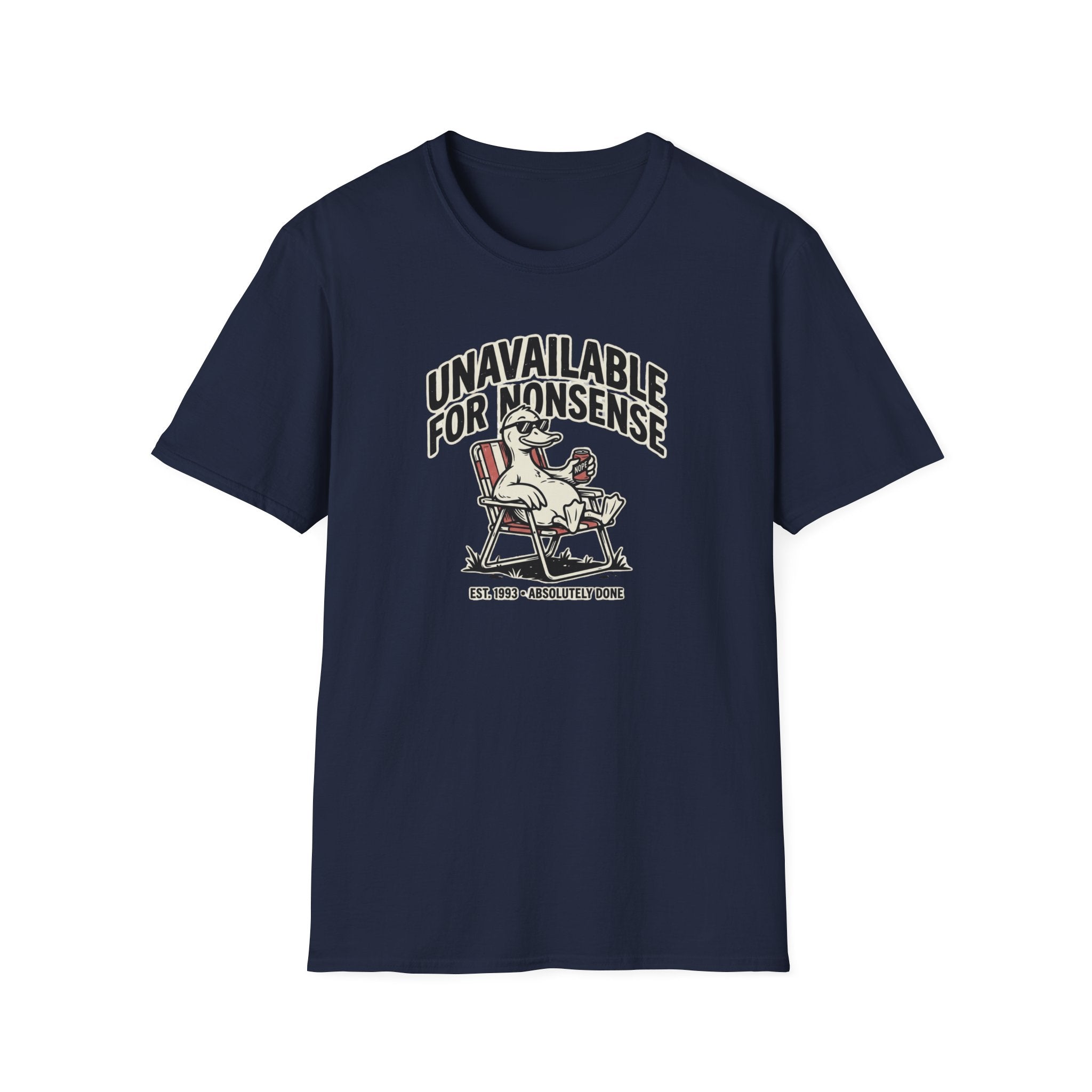 Unavailable For Nonsense T-Shirt