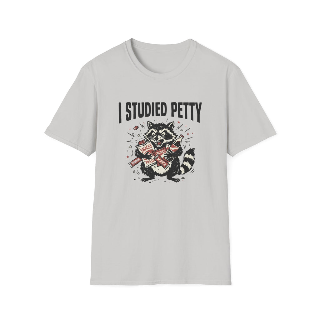 I Studied Petty T-Shirt