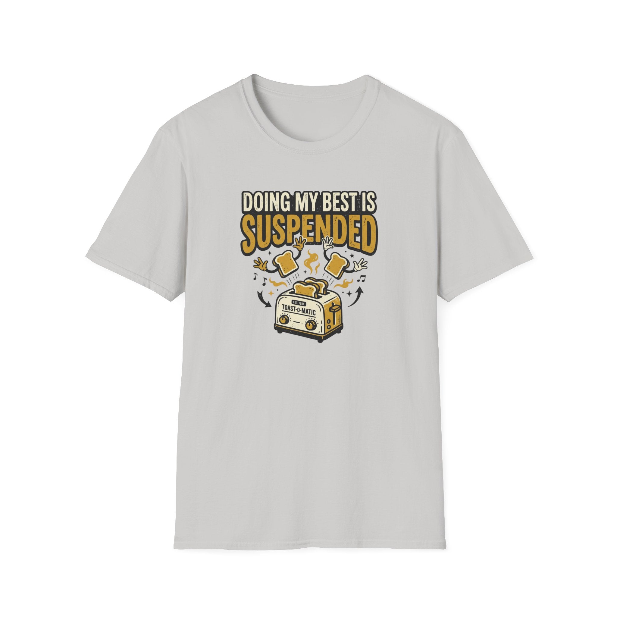 Doing My Best is Suspended T-Shirt