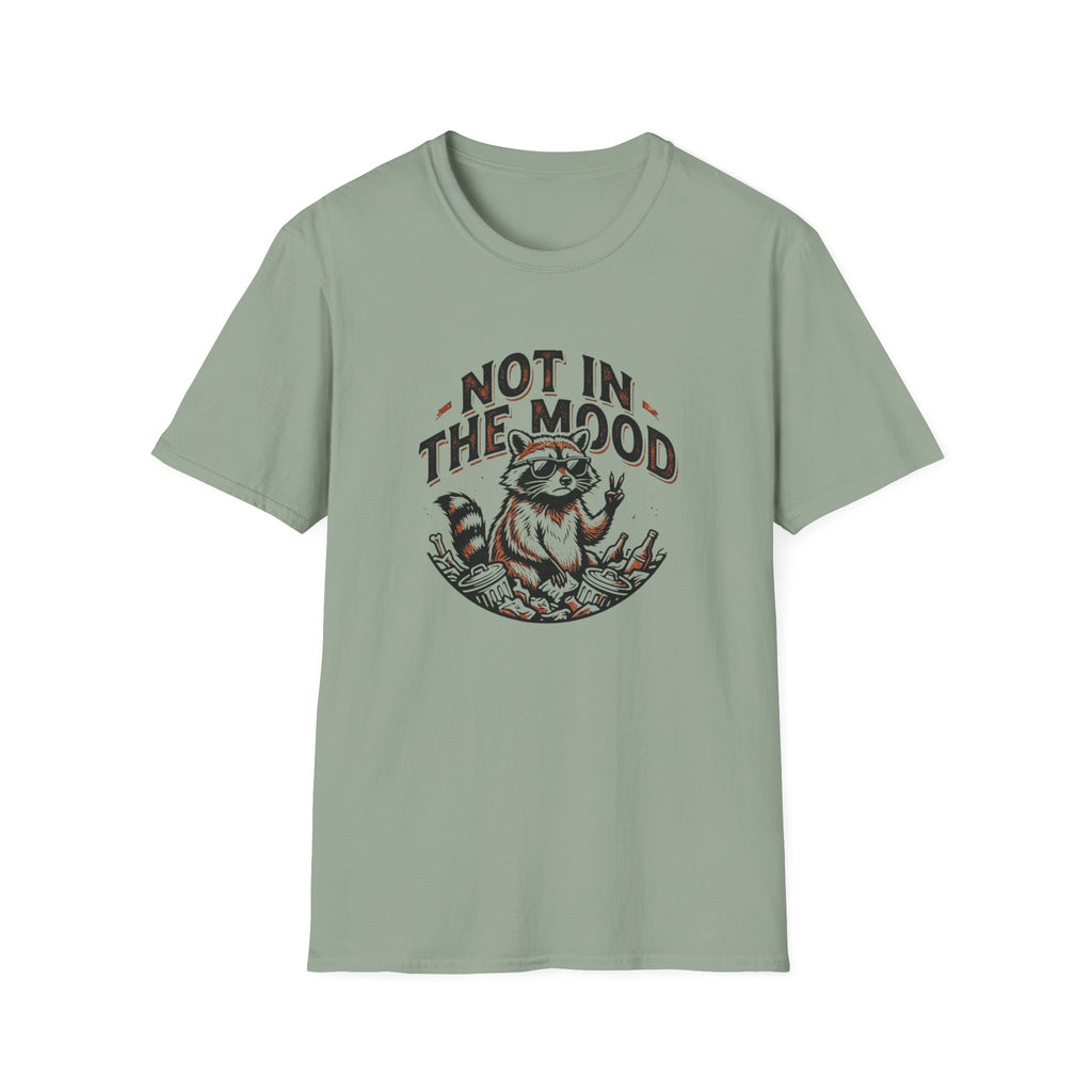 Not in the Mood T-Shirt