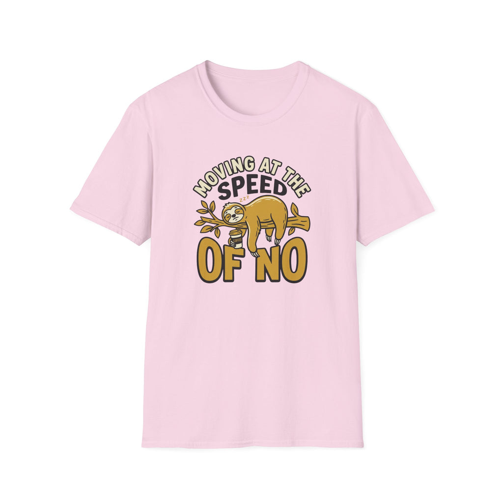 Moving At The Speed Of No T-Shirt