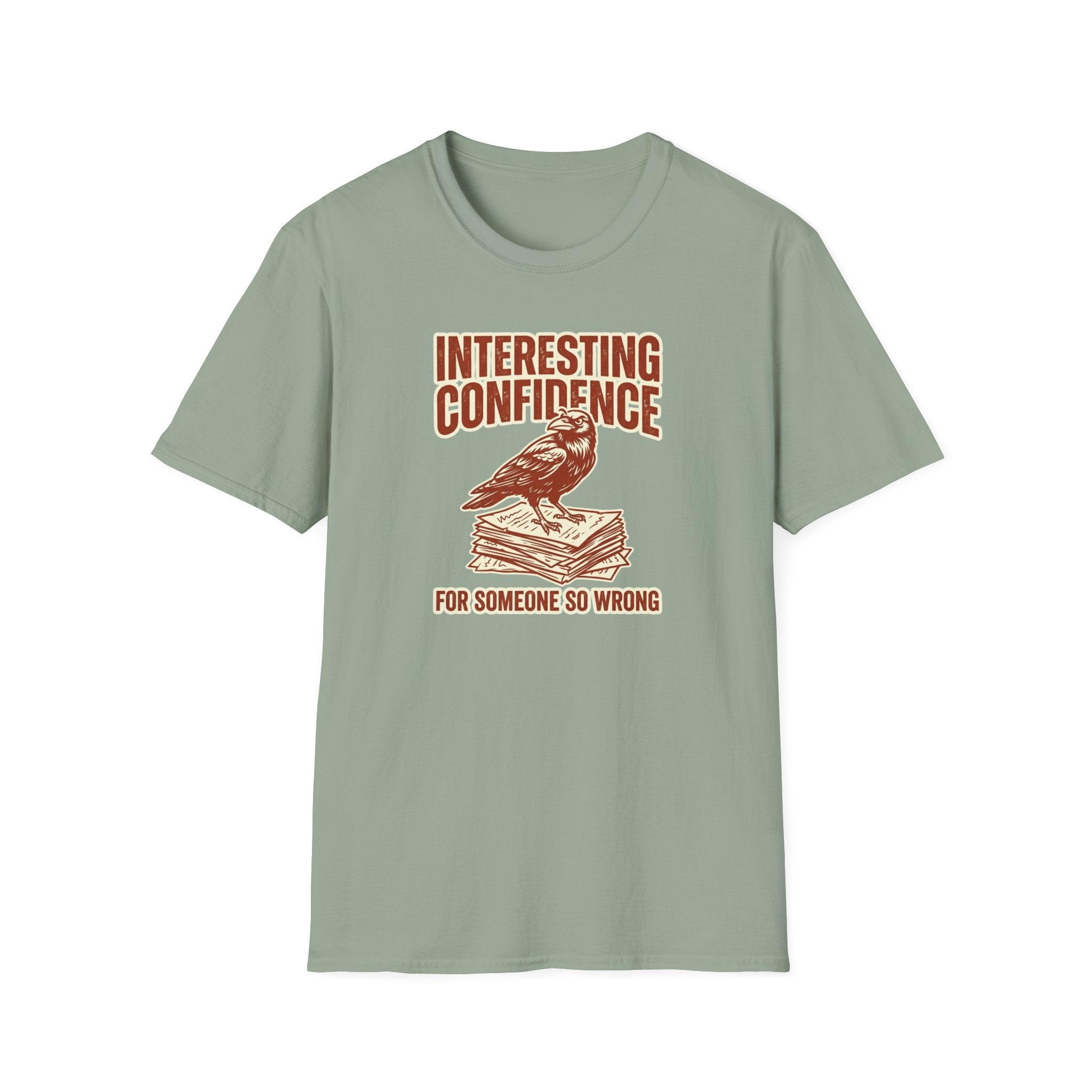 Interesting Confidence For Someone So Wrong T-Shirt