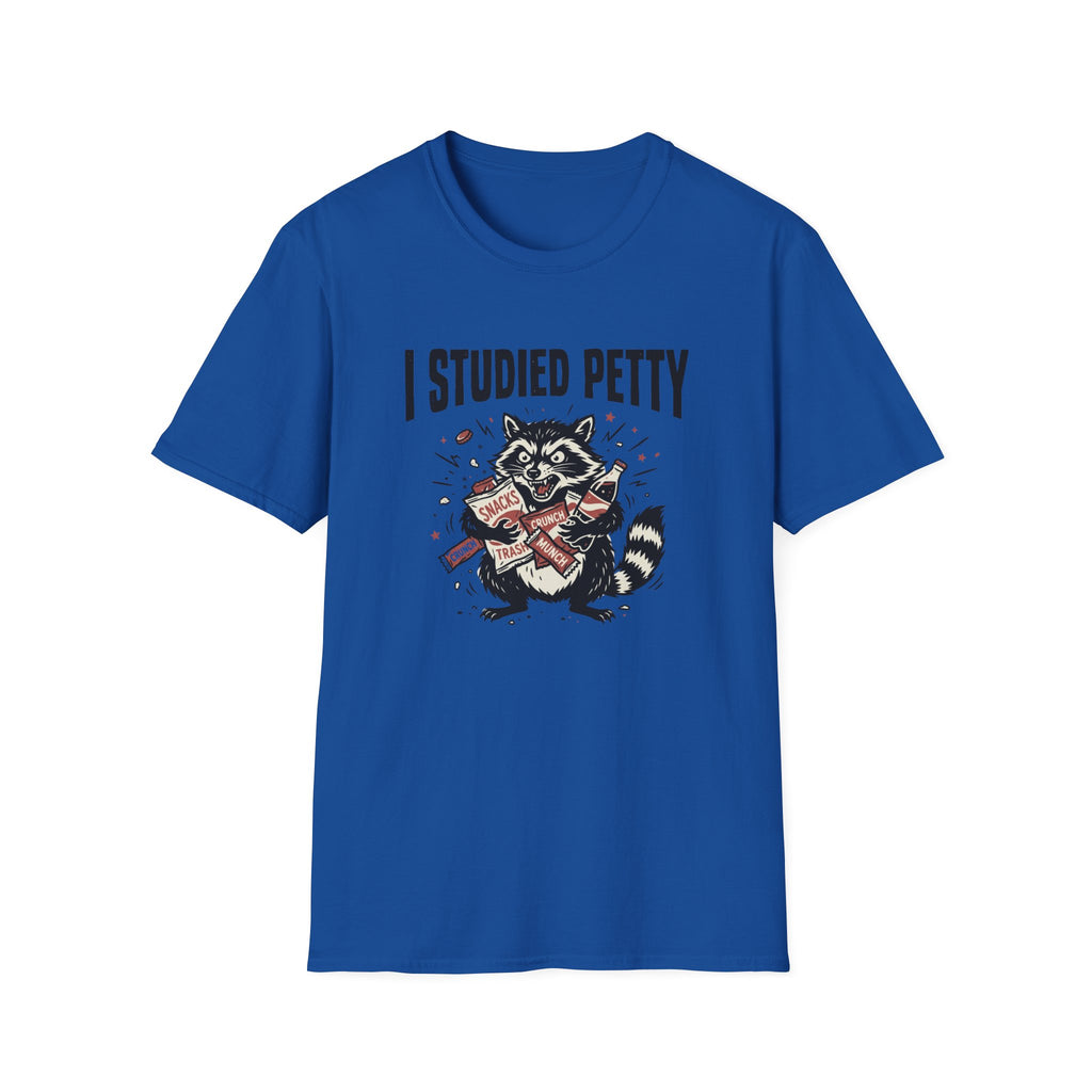 I Studied Petty T-Shirt