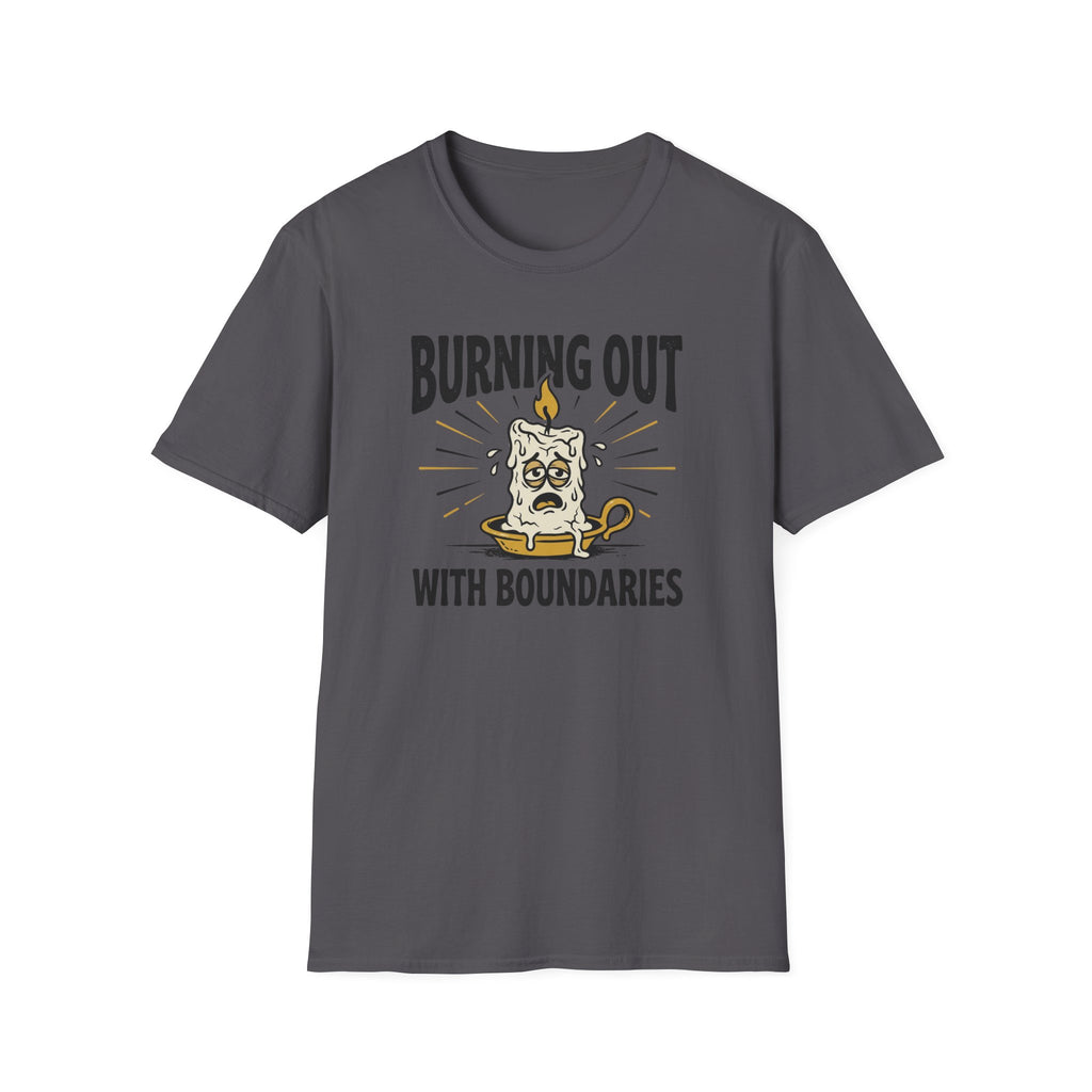 Burning out with Boundaries T-Shirt