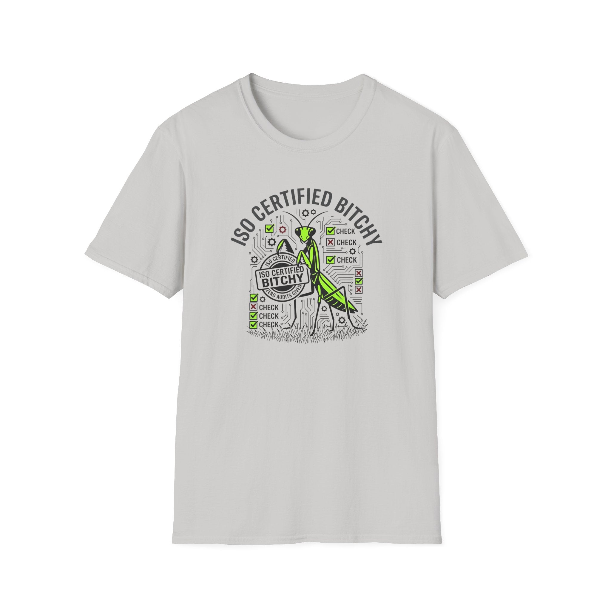 ISO Certified Bitchy T-Shirt