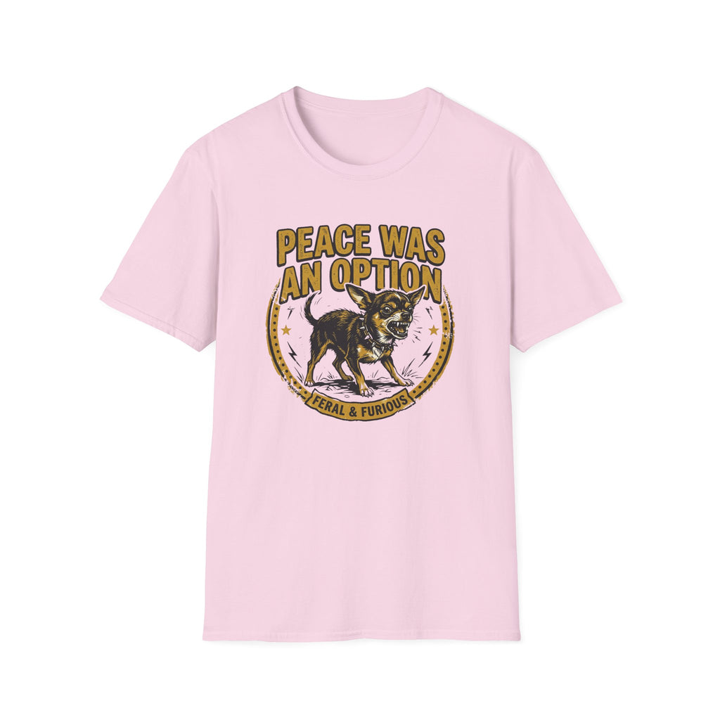 Peace was an Option T-Shirt
