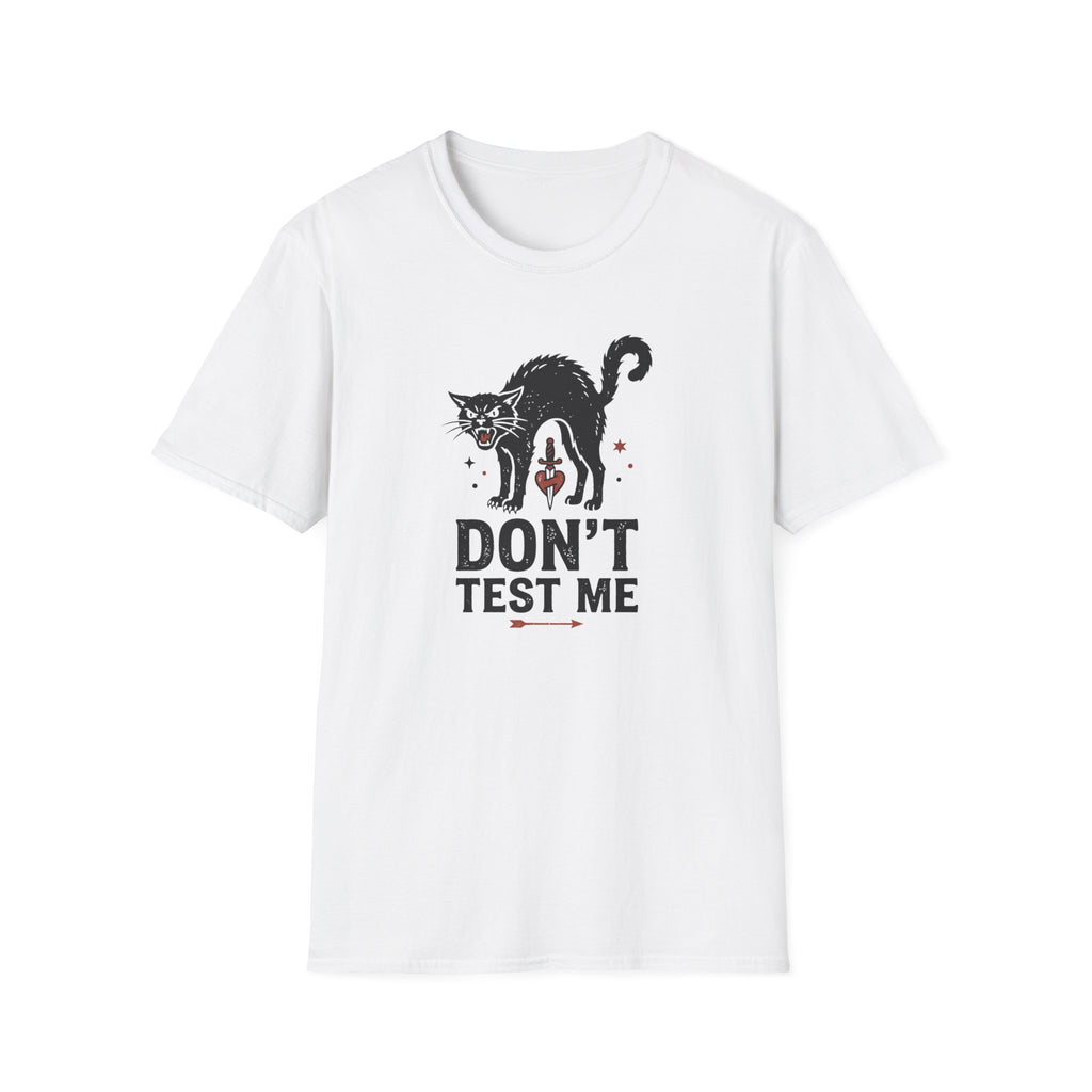 Don't Test Me T-Shirt