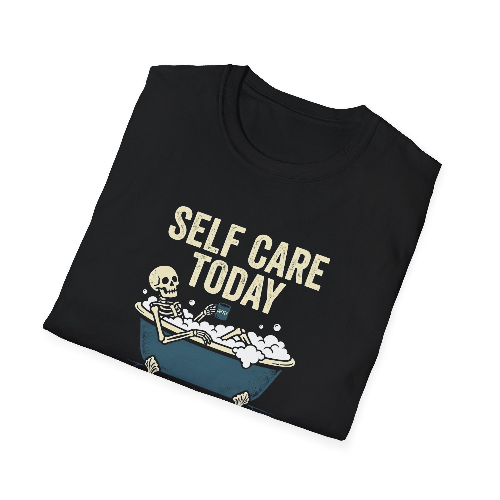 Self Care Today T-Shirt