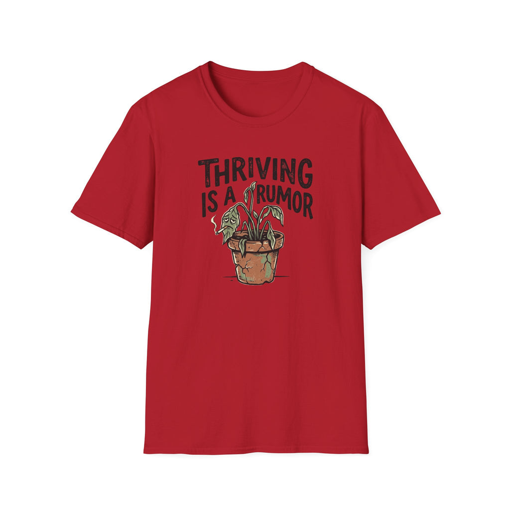 Thriving Is A Rumor T-Shirt