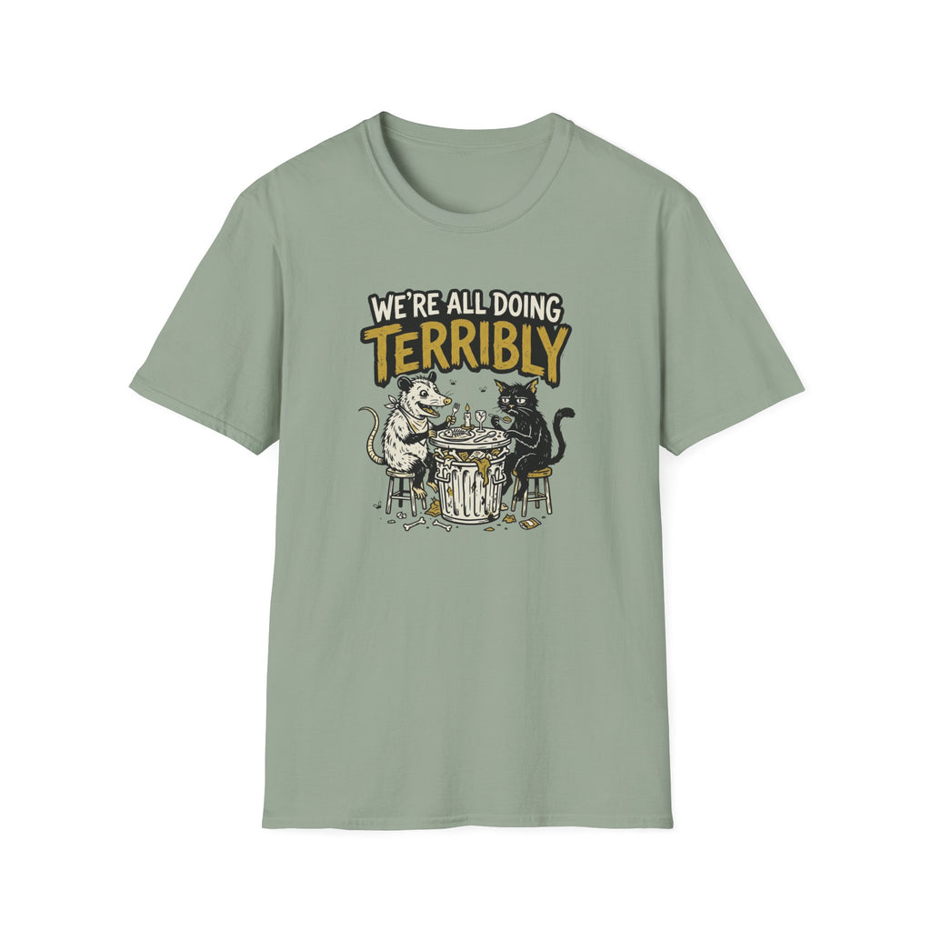 We're All Doing Terribly T-Shirt
