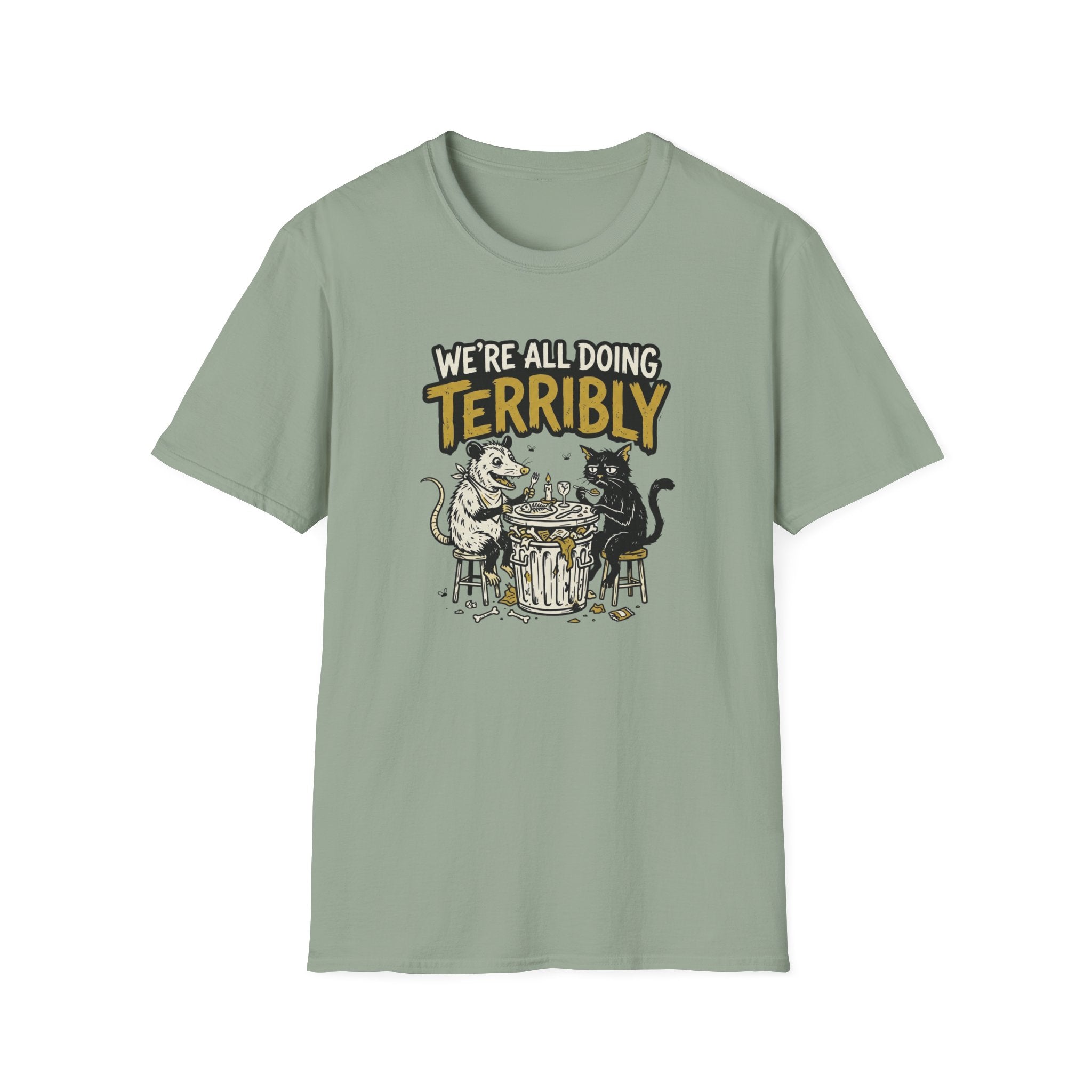 We're All Doing Terribly T-Shirt