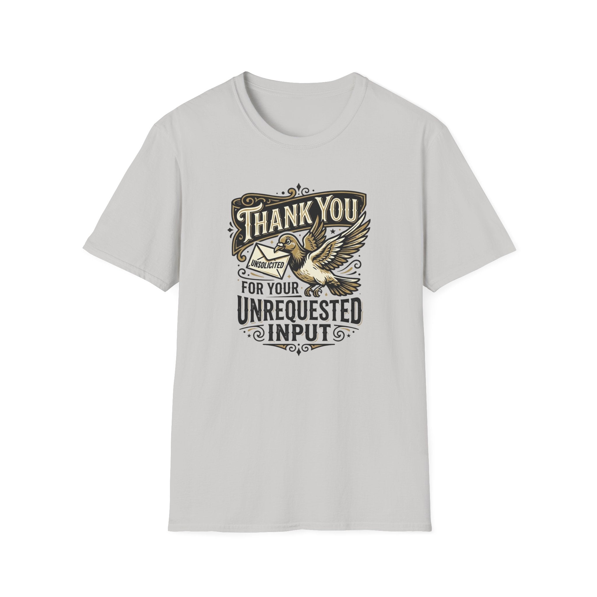 Thank You for The Unsolicited Advise T-Shirt