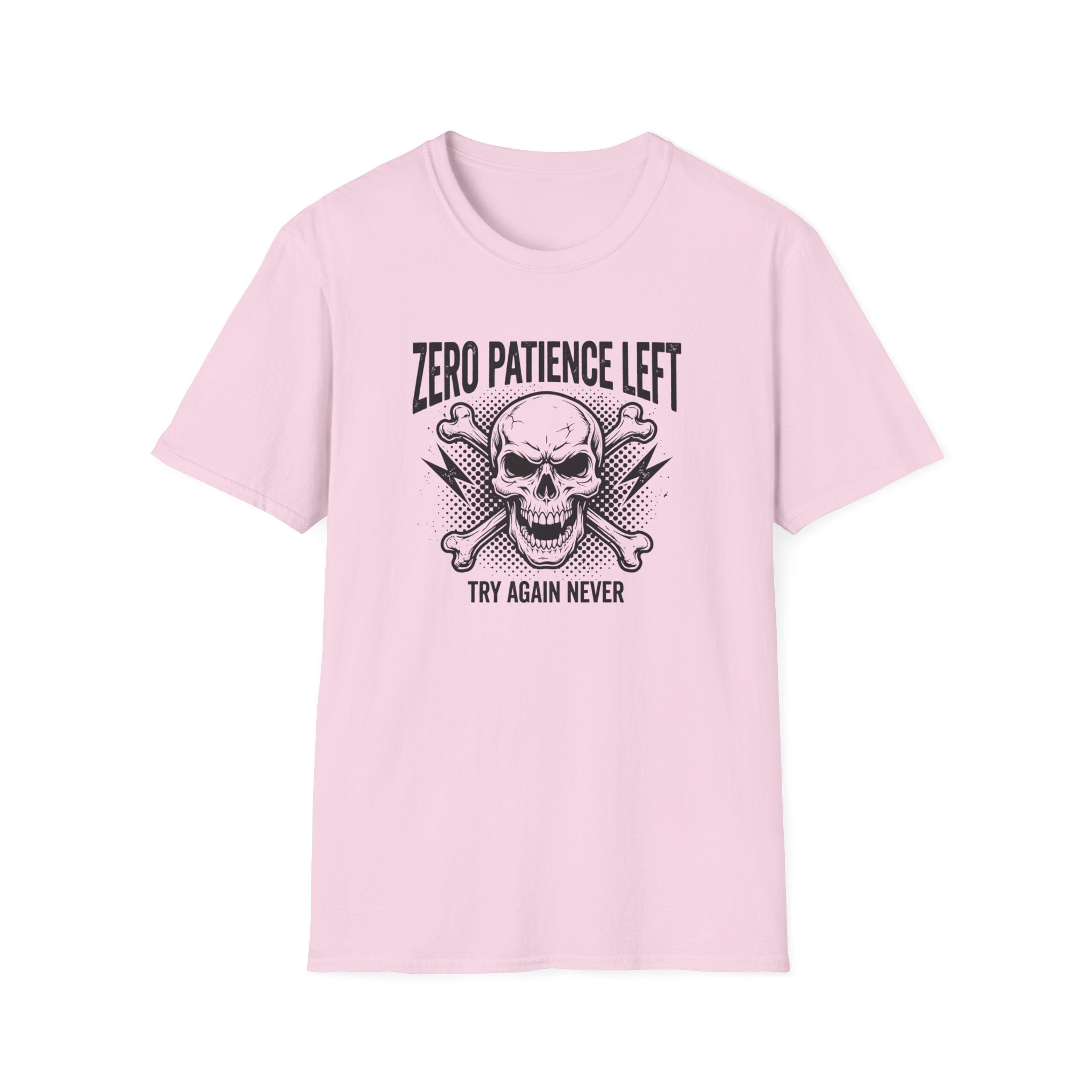 Zero Patience Left Try Again Never T-Shirt