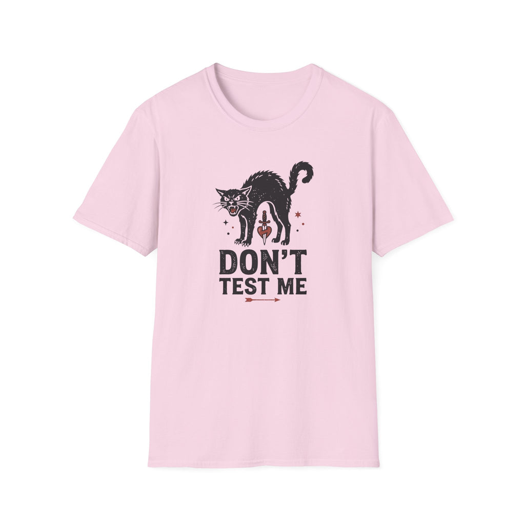 Don't Test Me T-Shirt