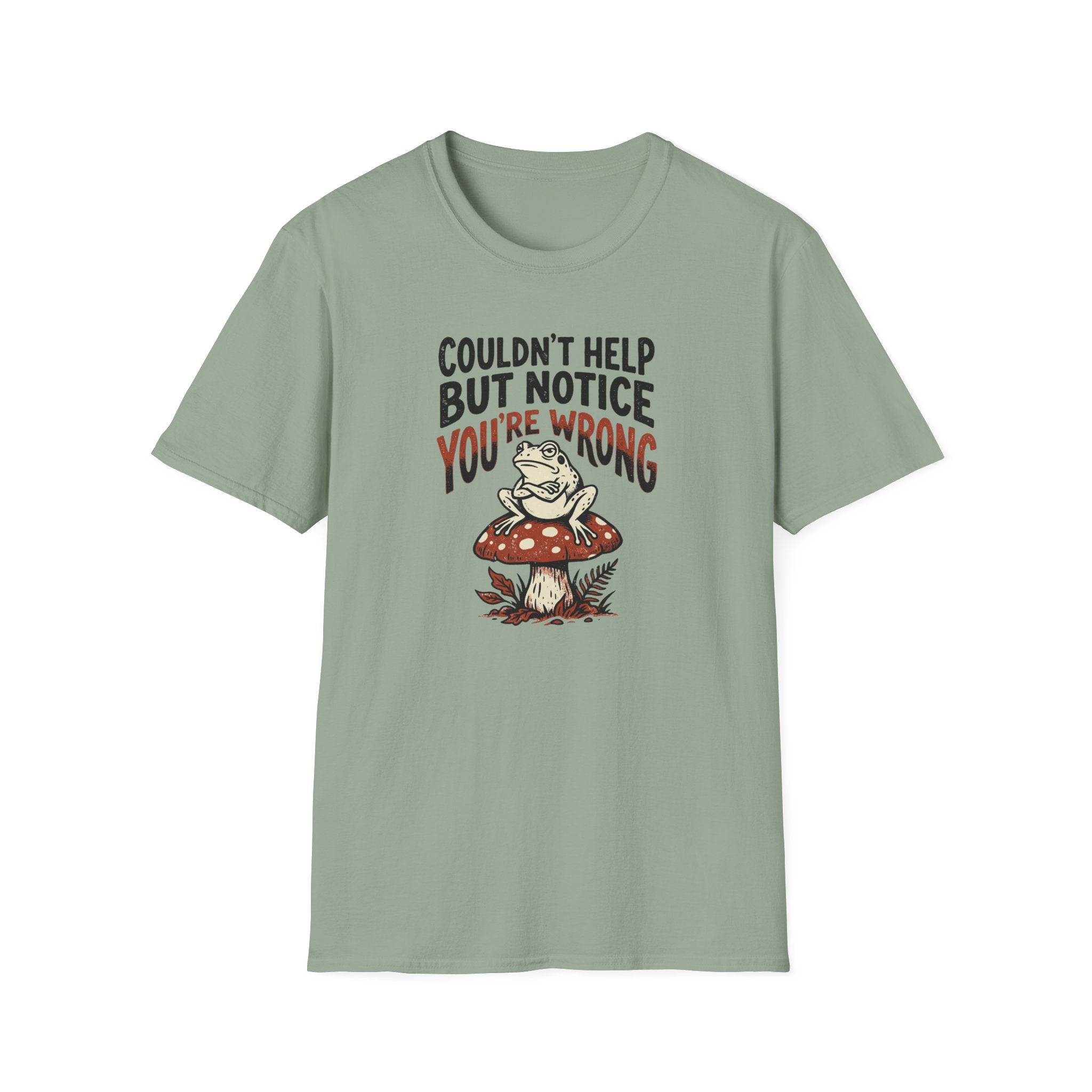 Couldnt Help But Notice You Are Wrong 2 T-Shirt