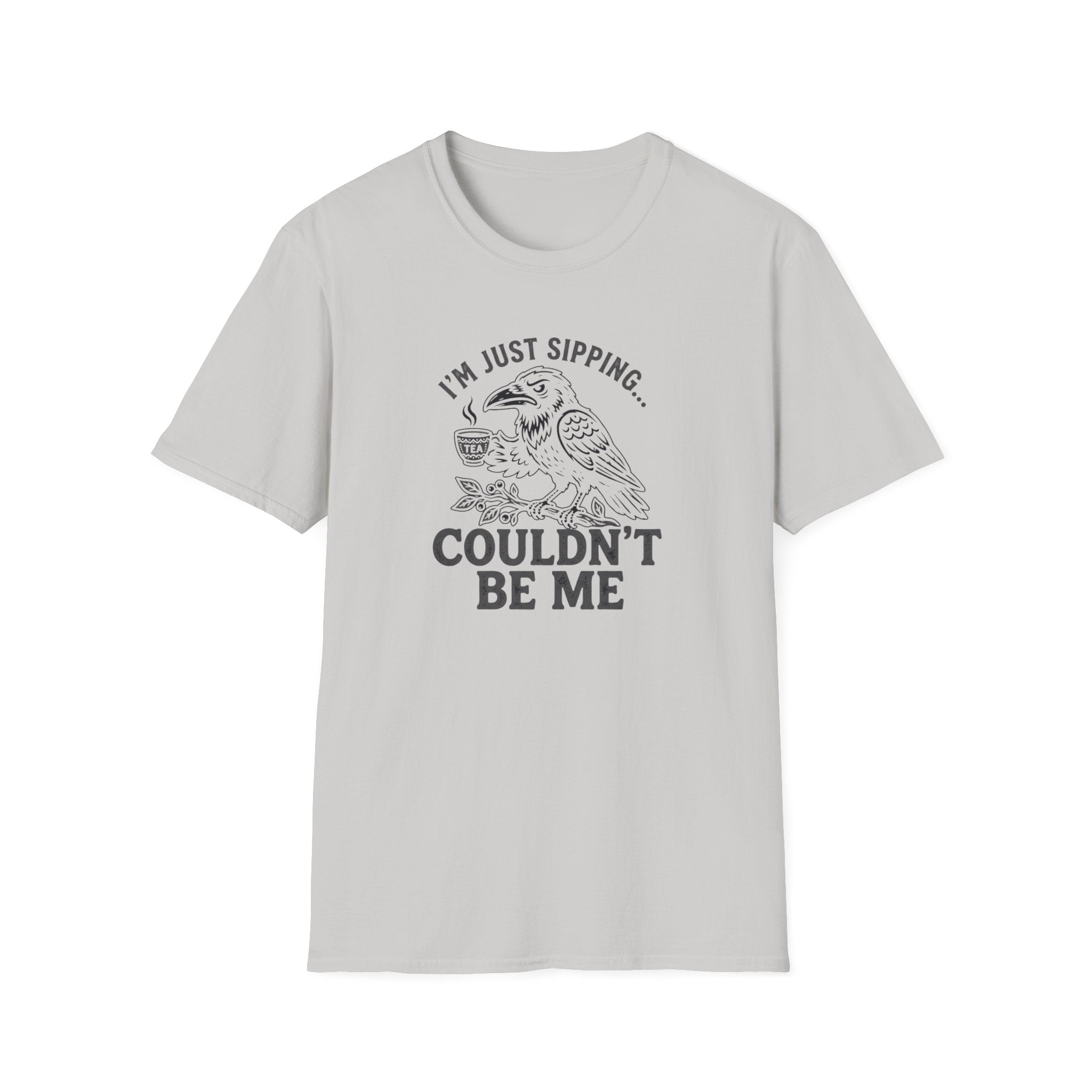 I'm Just Sipping Couldn't Be Me T-Shirt