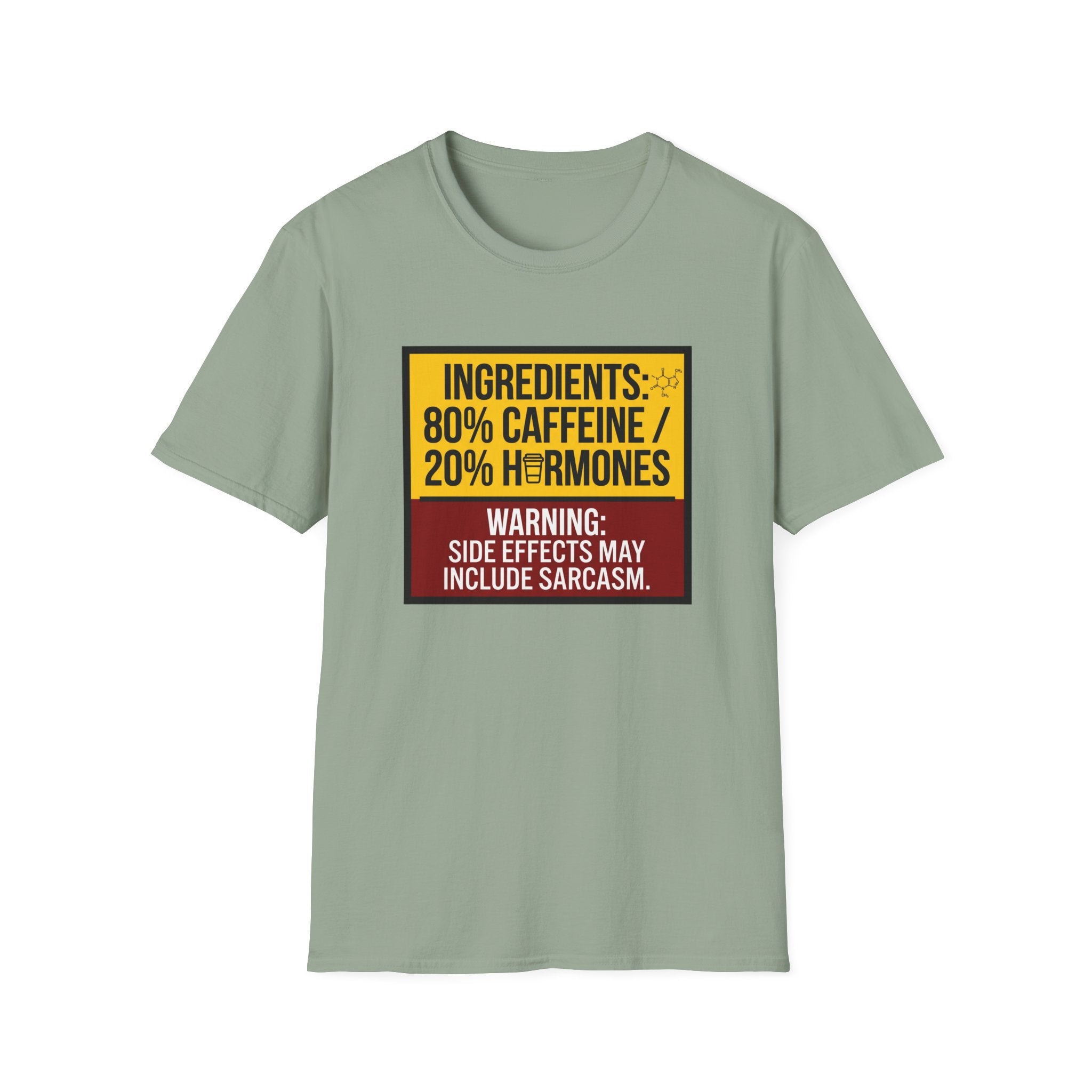 Ingredients 80% Caffeine 20% Hormones T-Shirt
