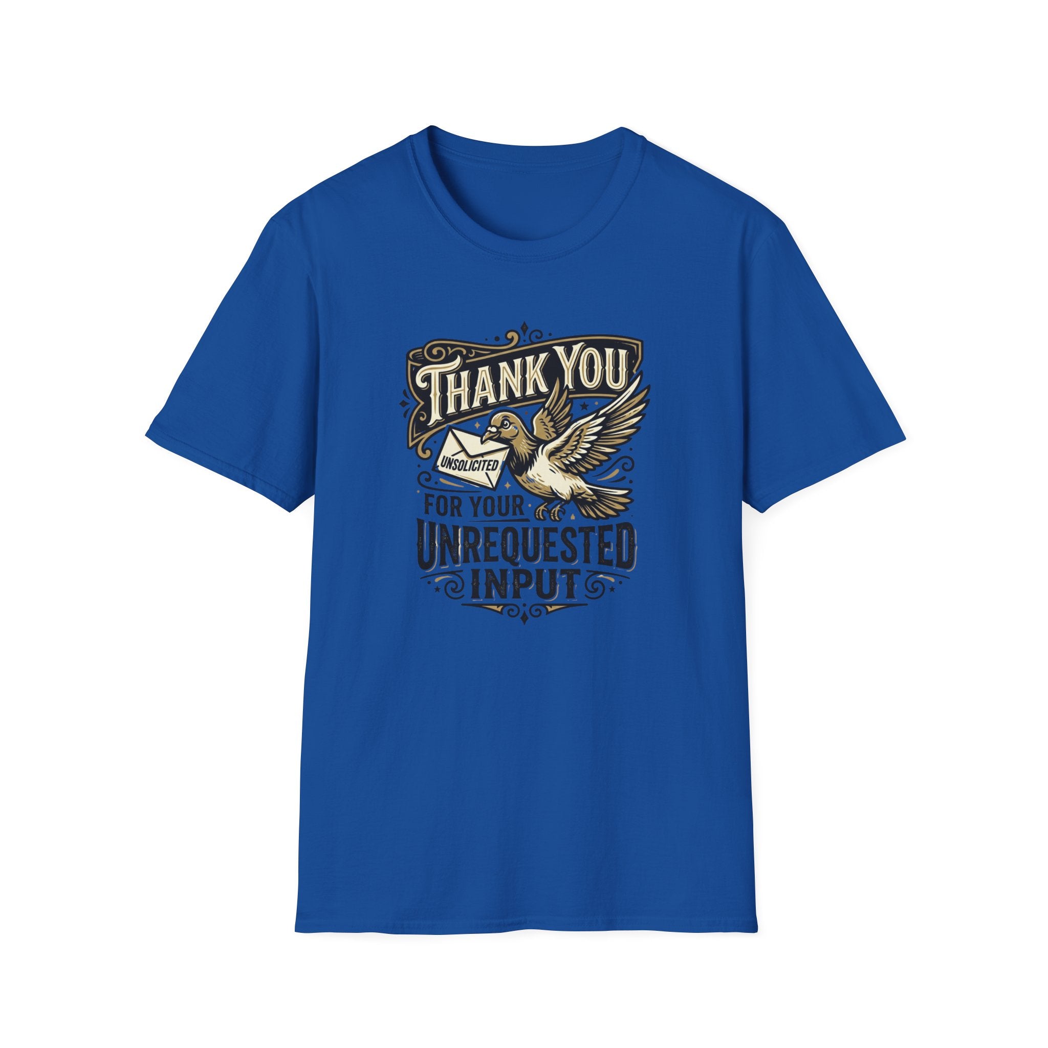 Thank You for The Unsolicited Advise T-Shirt