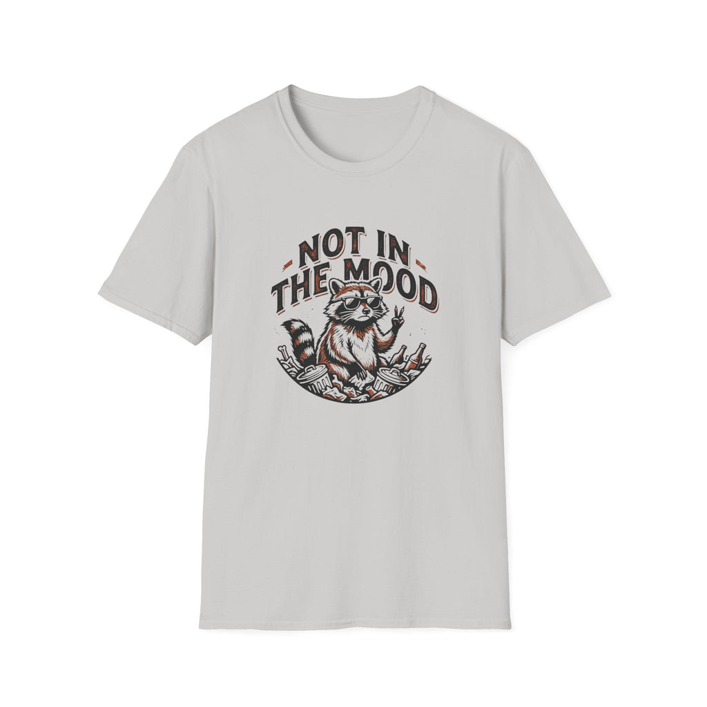 Not in the Mood T-Shirt