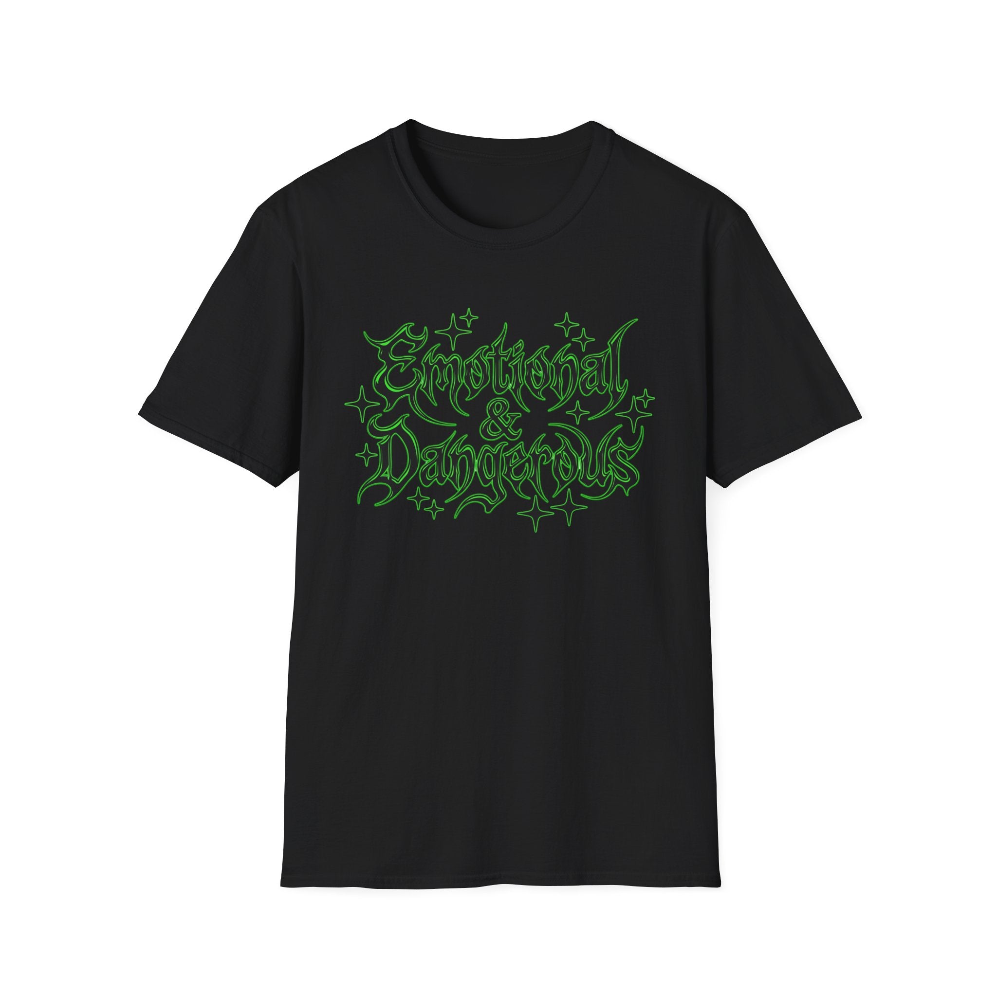 Emotional & Dangerous T-Shirt