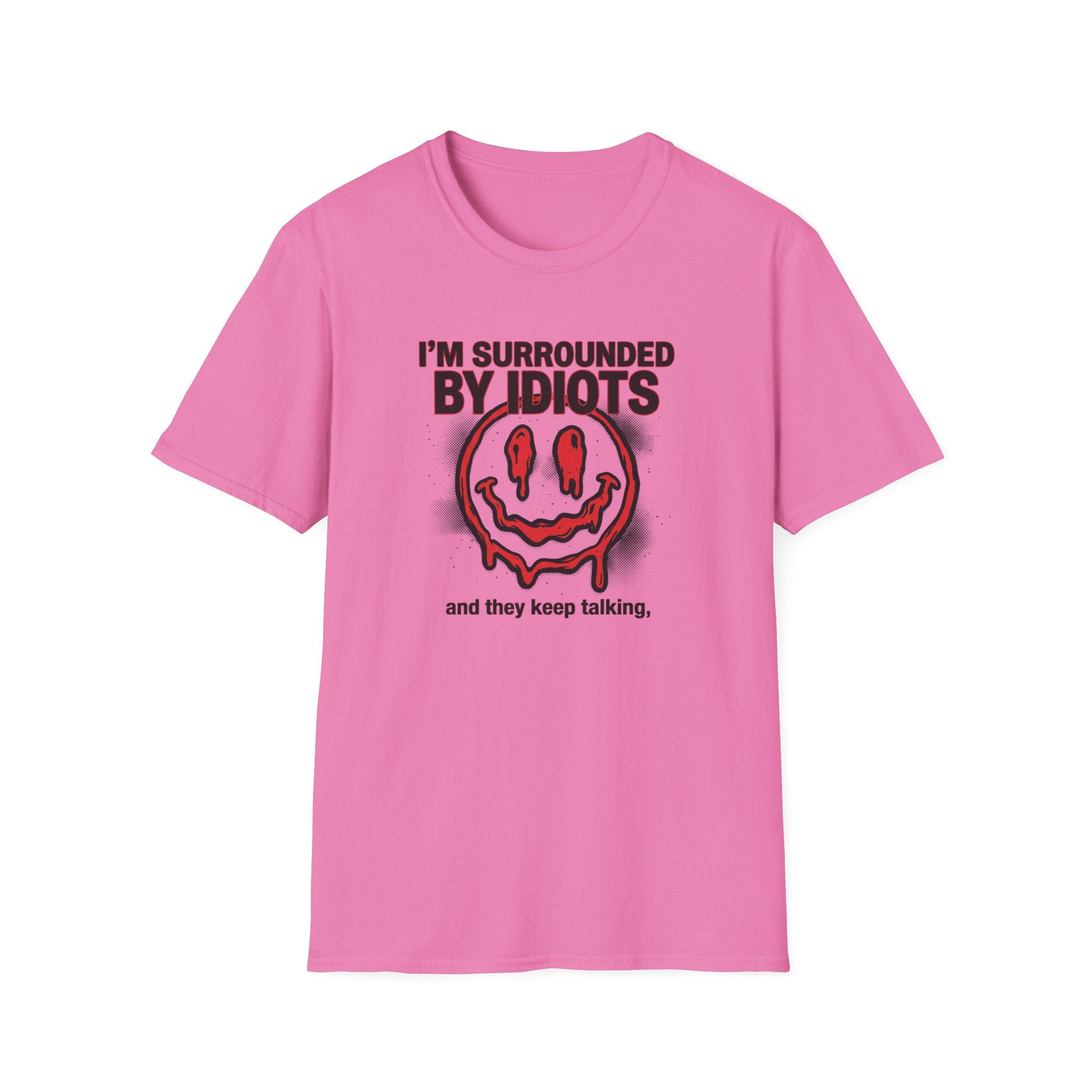 I'm Surrounded By Idiots T-Shirt