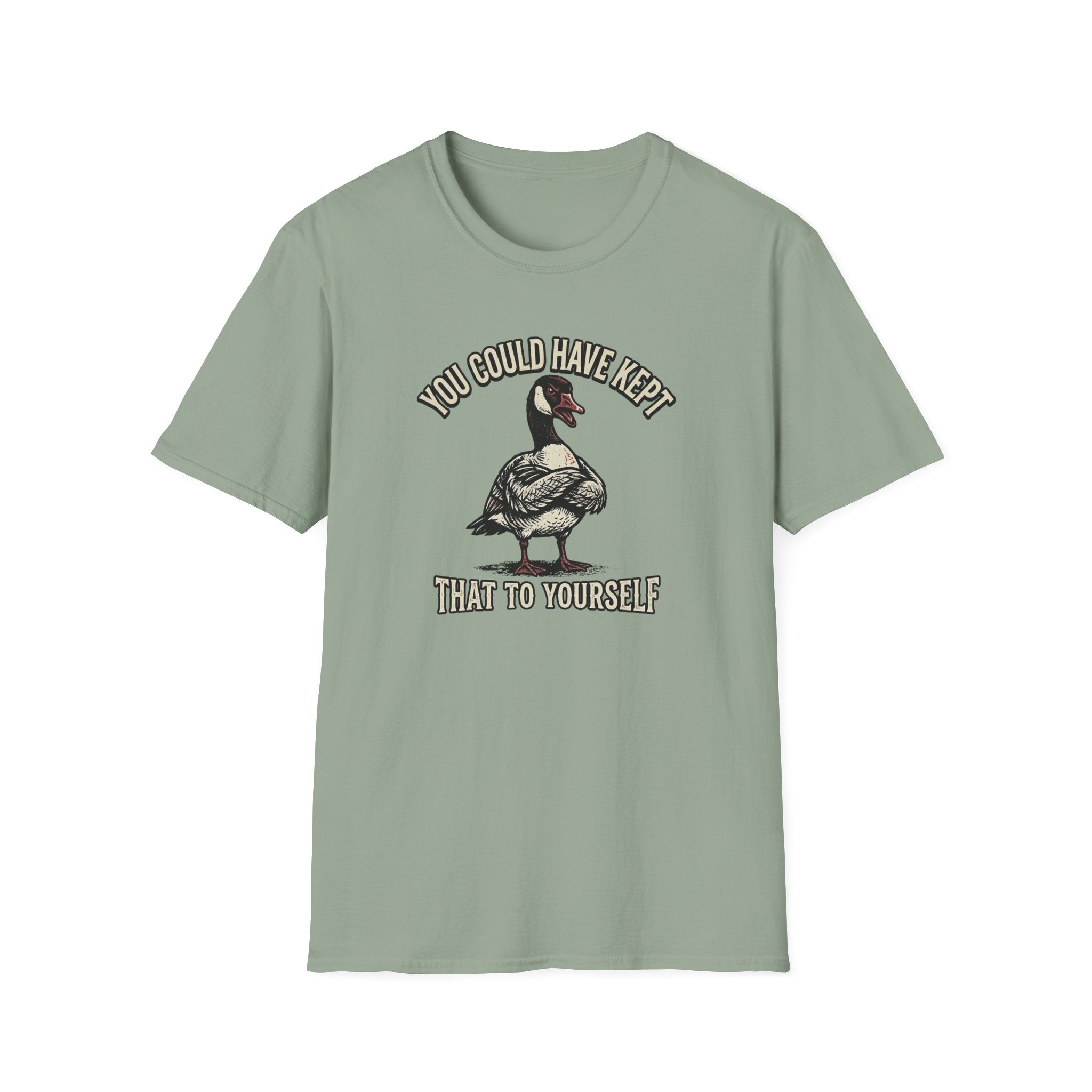 You Could Have Kept That To Yourself T-Shirt