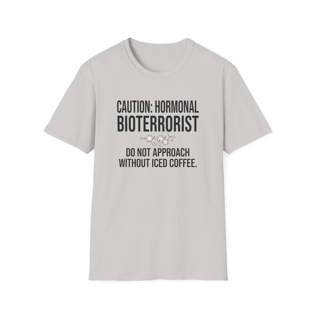 Caution Hormonal Bioterrorist T-Shirt