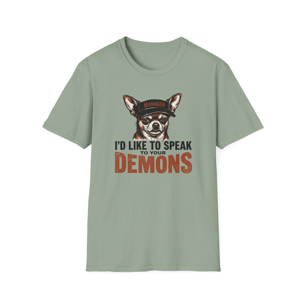 I'd Like To Talk To Your Demons T-Shirt