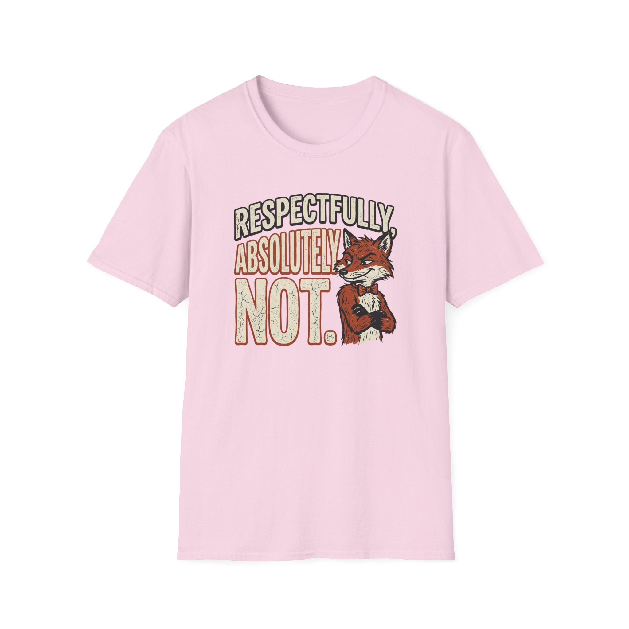 Respectfully Absolutely Not T-Shirt