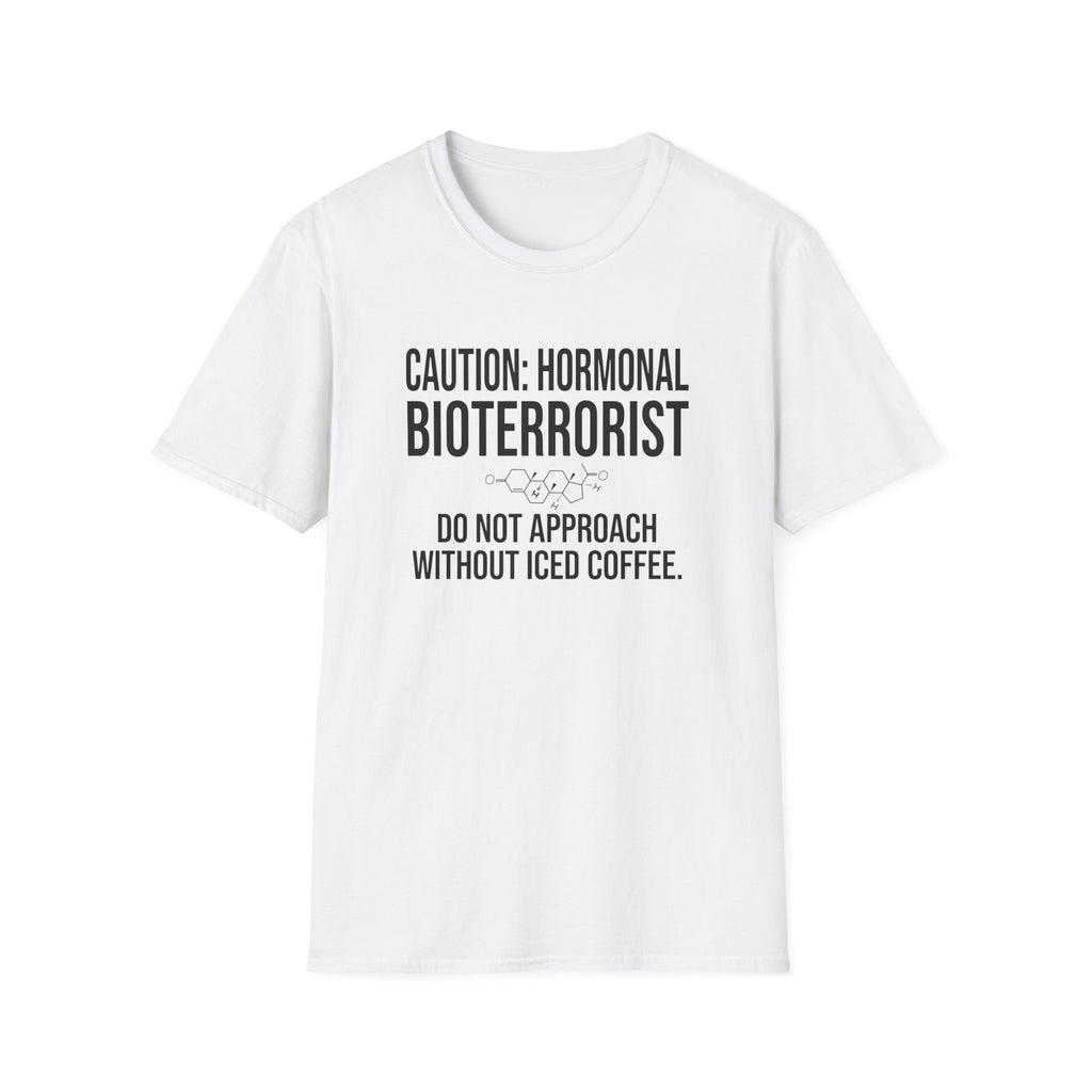 Caution Hormonal Bioterrorist T-Shirt