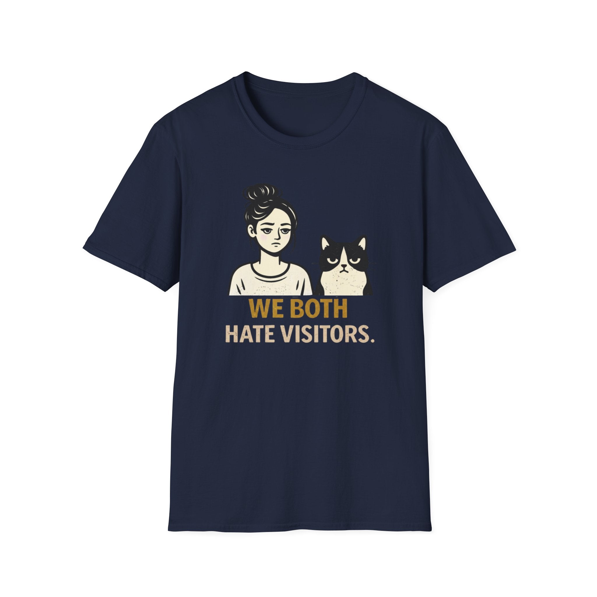 We Both Hate Visitors T-Shirt