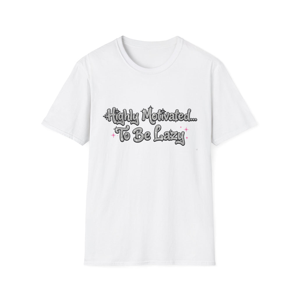 Highly Motivated To Be Lazy T-Shirt