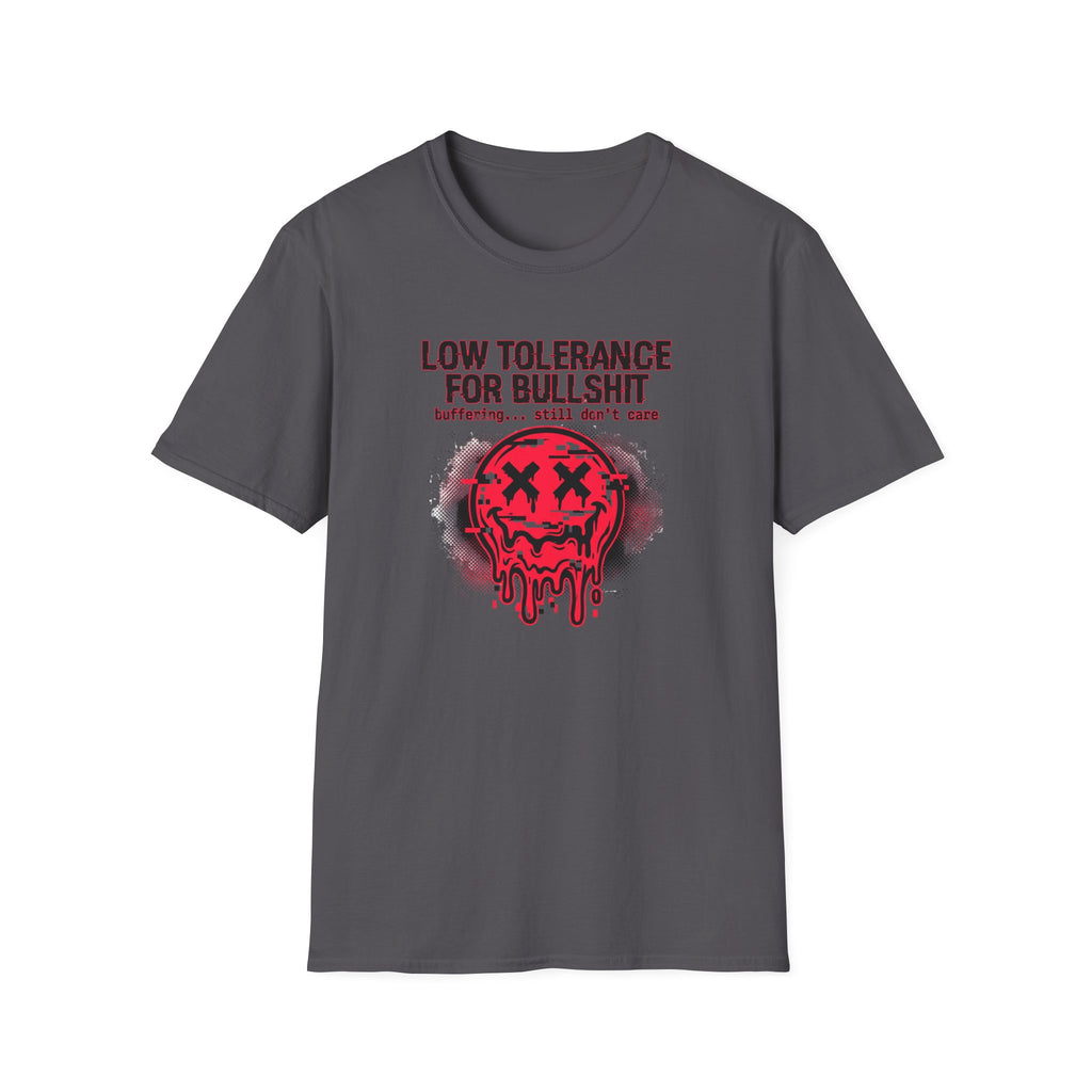 Low Tolerance For Bullshit T-Shirt