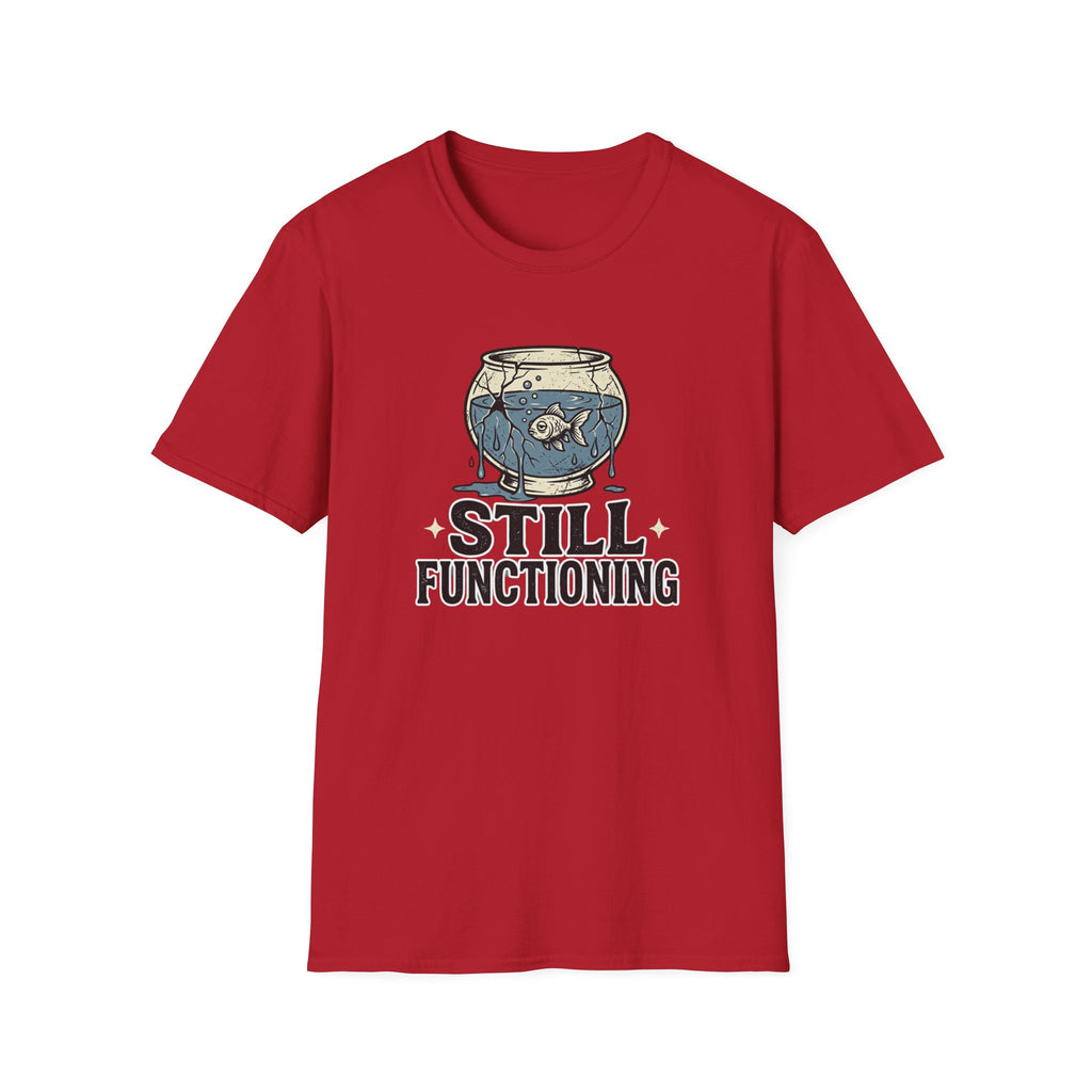 Still Functioning T-Shirt