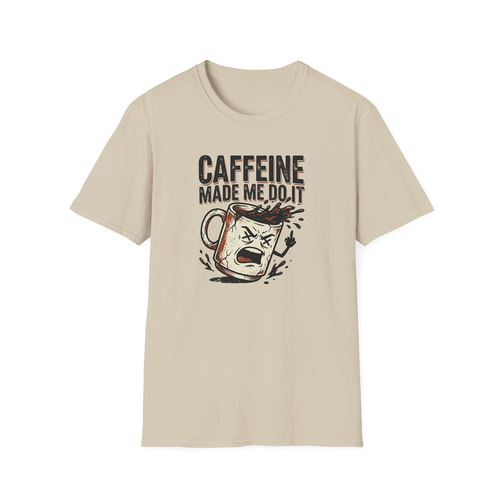 Caffeine Made Me Do It T-Shirt