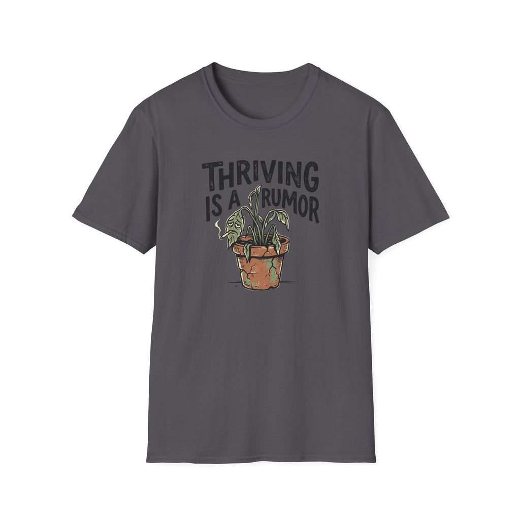 Thriving Is A Rumor T-Shirt
