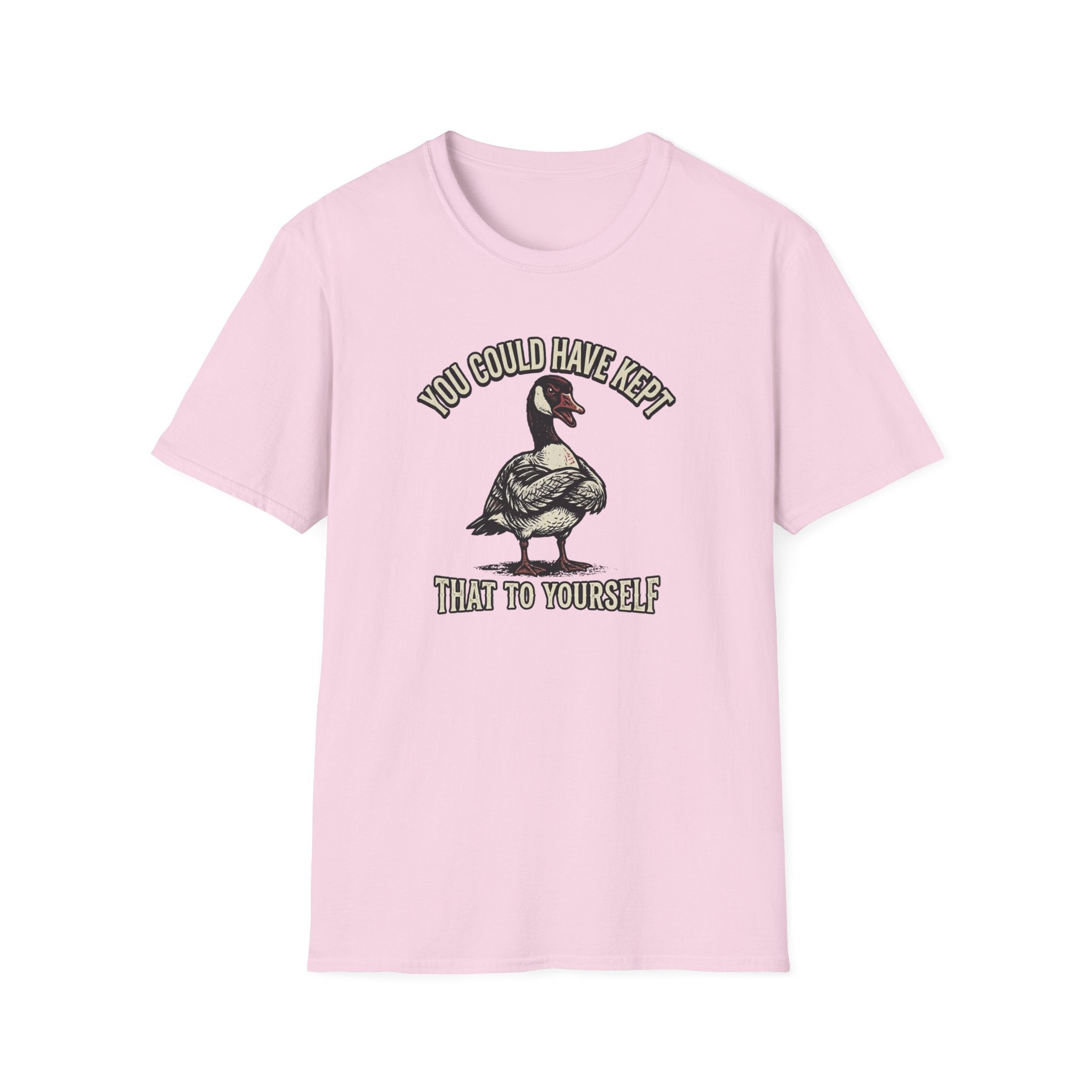 You Could Have Kept That To Yourself T-Shirt