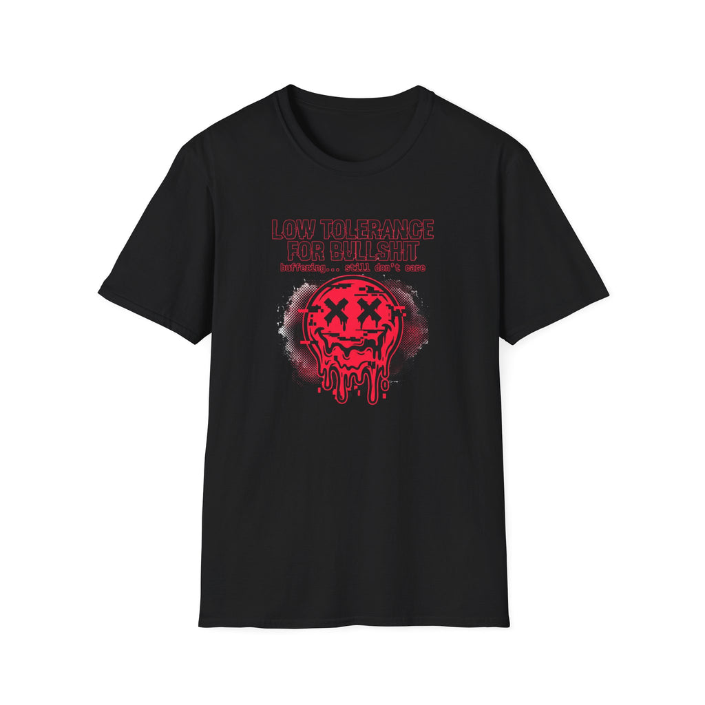 Low Tolerance For Bullshit T-Shirt