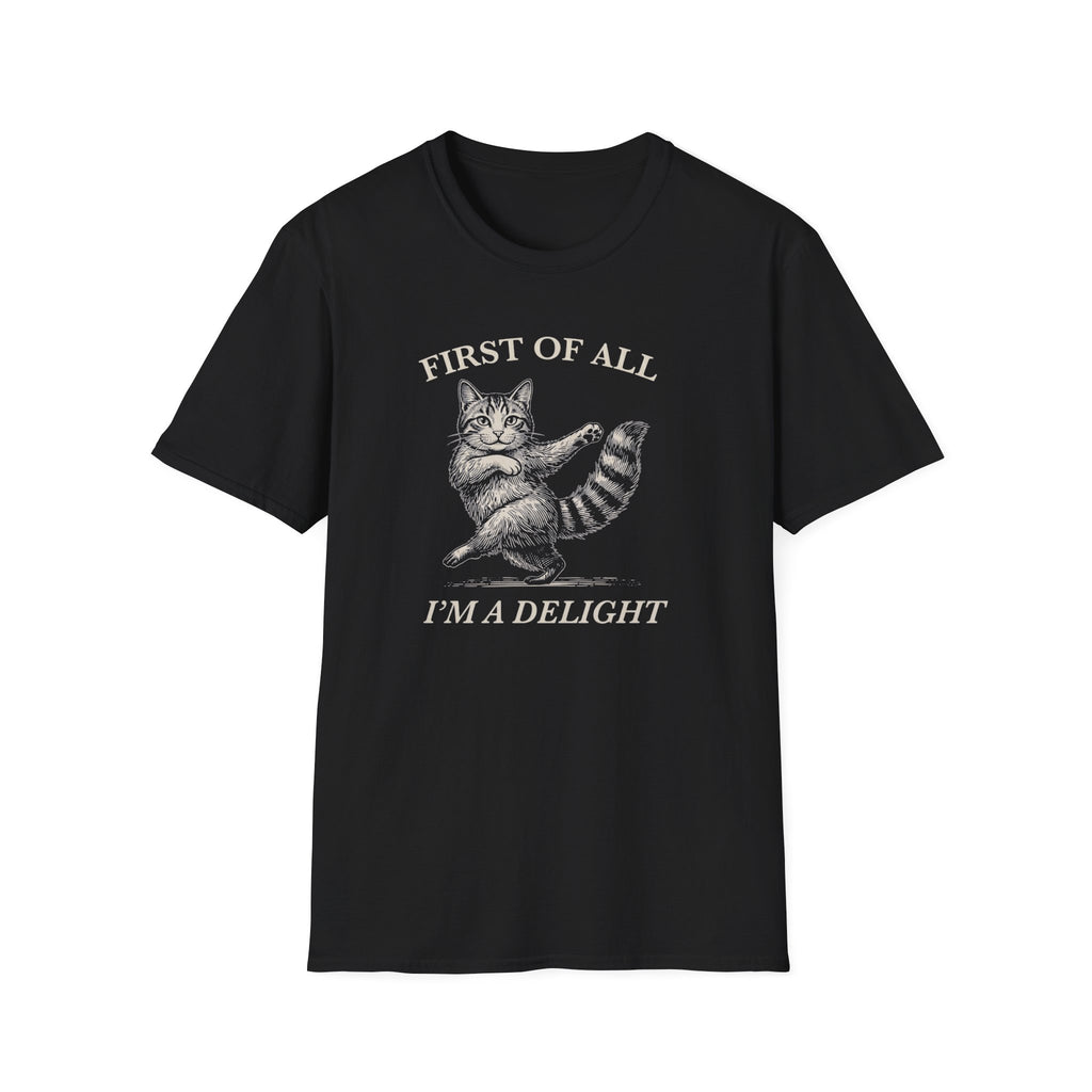 First of All I'm A Delight T-Shirt