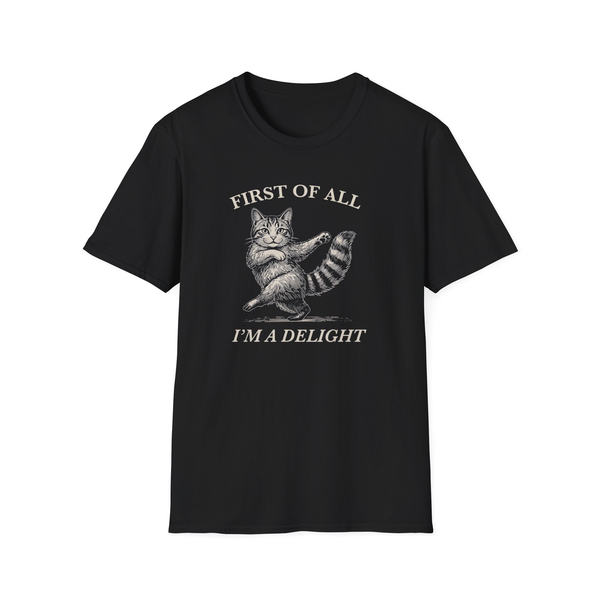 First of All I'm A Delight T-Shirt